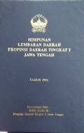 HIMPUNAN LEMBARAN DAERAH PROPINSI DAERAH TINGKAT I JAWA TENGAH TAHUN 1991