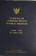 TAMBAHAN LEMBARAN NEGARA REPUBLIK INDONESIA TAHUN 1980 NO. 3155-3187