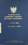 TAMBAHAN LEMBARAN NEGARA REPUBLIK INDONESIA TAHUN 1986 NO. 3320-3344