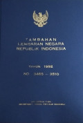 TAMBAHAN LEMBARAN NEGARA REPUBLIK INDONESIA TAHUN 1992 NO. 3465-3510