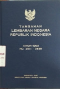TAMBAHAN LEMBARAN NEGARA REPUBLIK INDONESIA TAHUN 1993 NO. 3511-3538