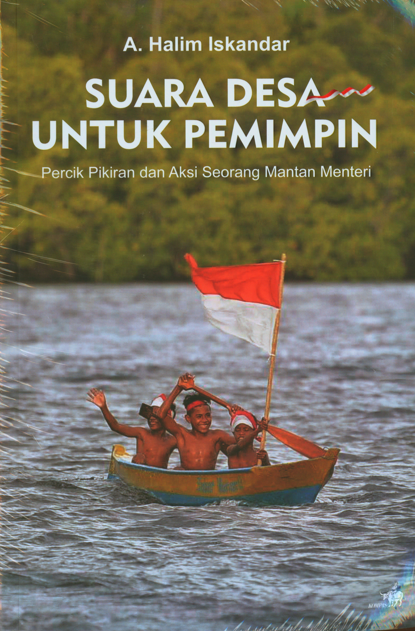 Suara Desa untuk Pemimpin Percik Pikiran dan Aksi Seorang Mantan Menteri