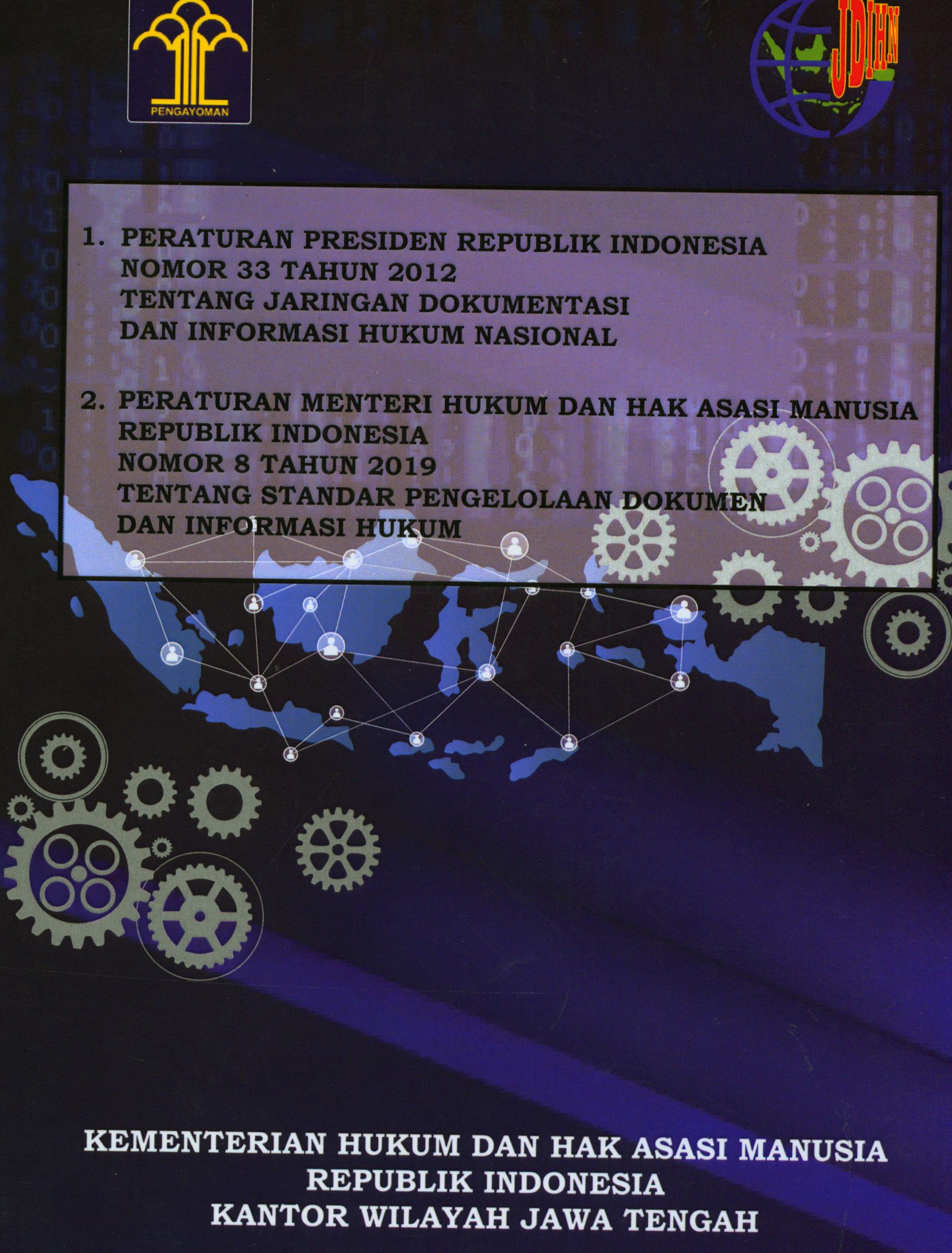 1. Peraturan Presiden Republik Indonesia Nomor 33 Tahun 2012 tentang Jaringan Dokumentasi dan Informasi Hukum Nasional 2. Peraturan Menteri Hukum dan Hak Asasi Manusia Republik Indonesia Nomor 8 Tahun 2019 tentang Standar Pengelolaan Dokumen dan Informasi Hukum