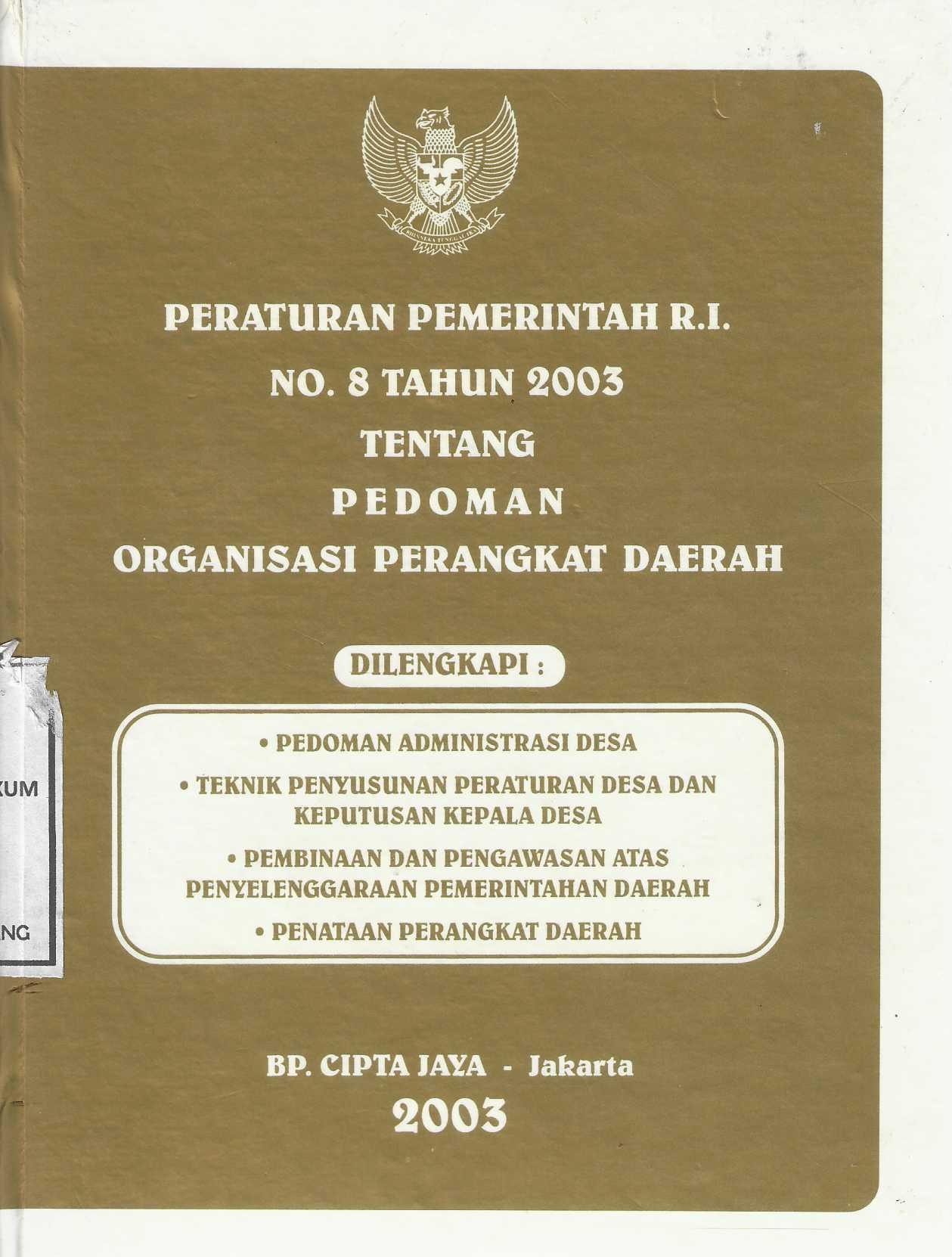 Peraturan Pemerintah R.I. NO. 8 Tahun 2003 Tentang Pedoman Organisasi Perangkat Daerah