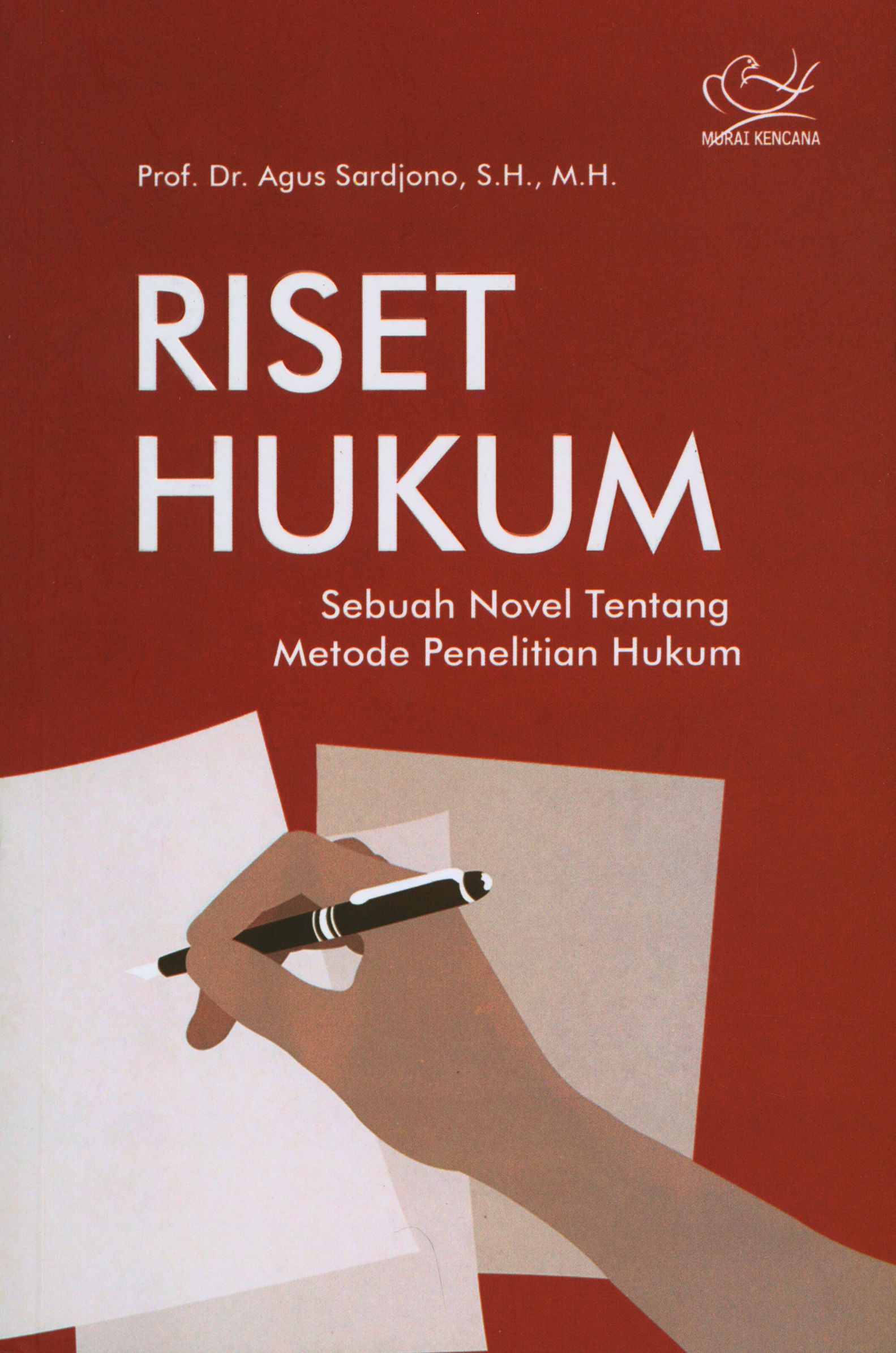 Riset Hukum Sebuah Novel tentang Metode Penelitian Hukum