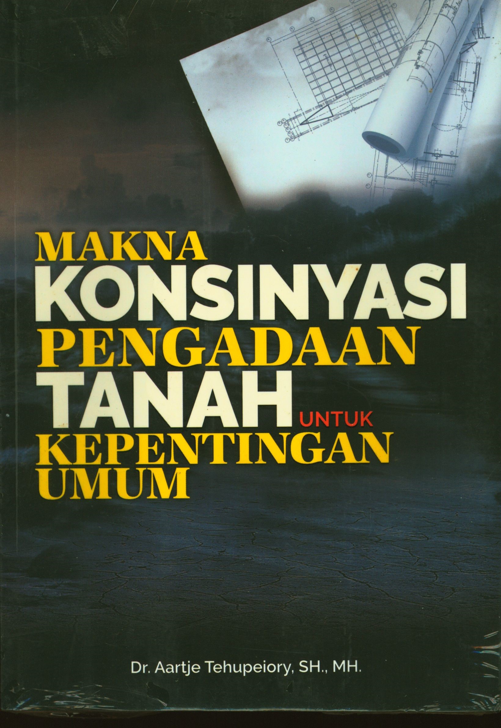 Makna Konsinyasi Pengadaan Tanah untuk Kepentingan Umum