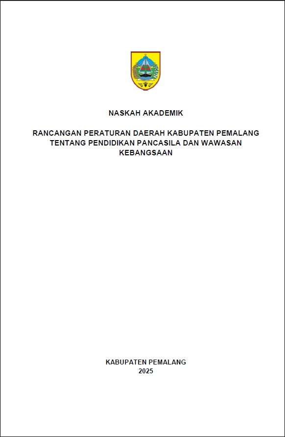 Naskah Akademik Rancangan Peraturan Daerah Kabupaten Pemalang tentang Pendidikan Pancasila dan Wawasan Kebangsaan