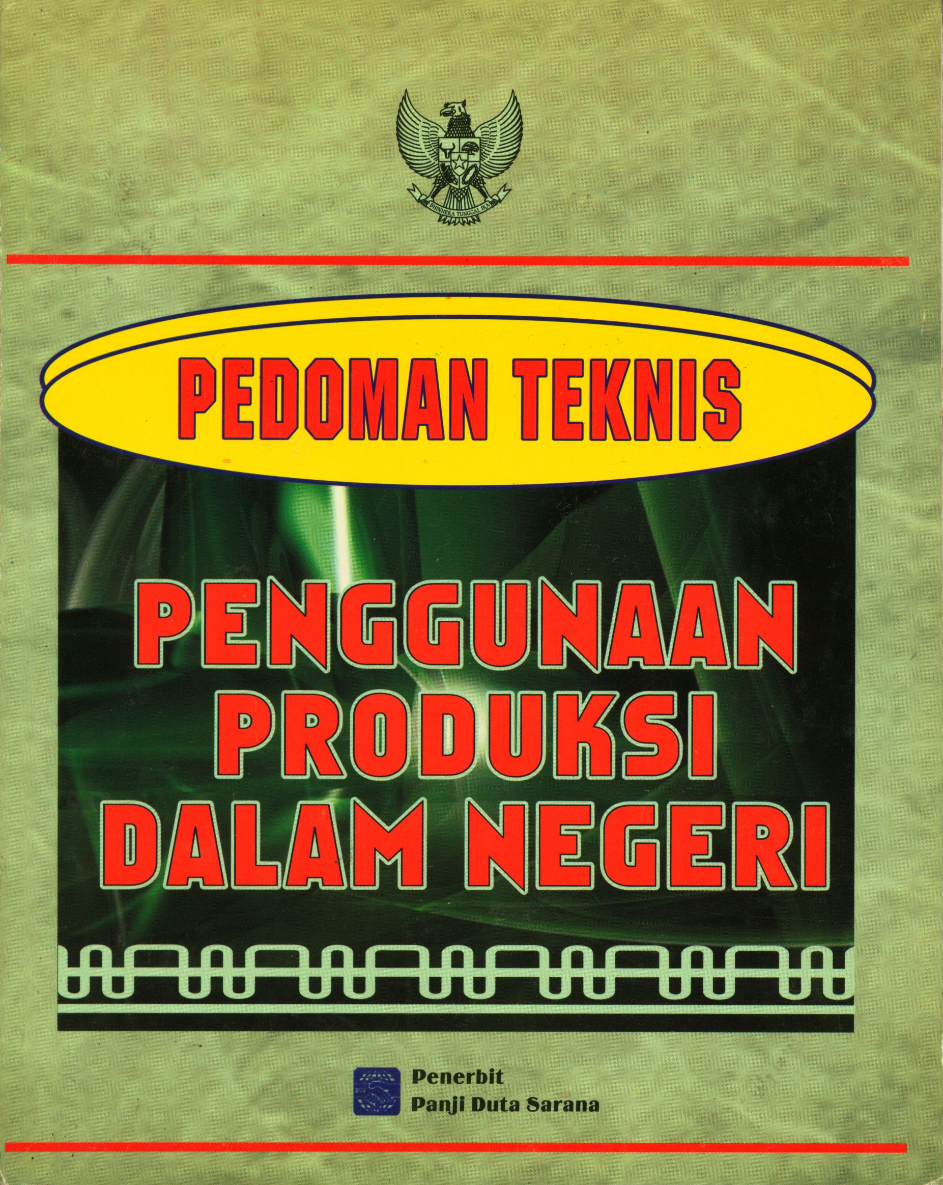 Pedoman Teknis Penggunaan Produksi dalam Negeri