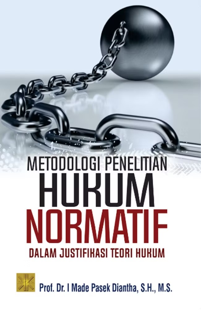 Metodologi Penelitian Hukum Normatif Dalam Justifikasi Teori Hukum