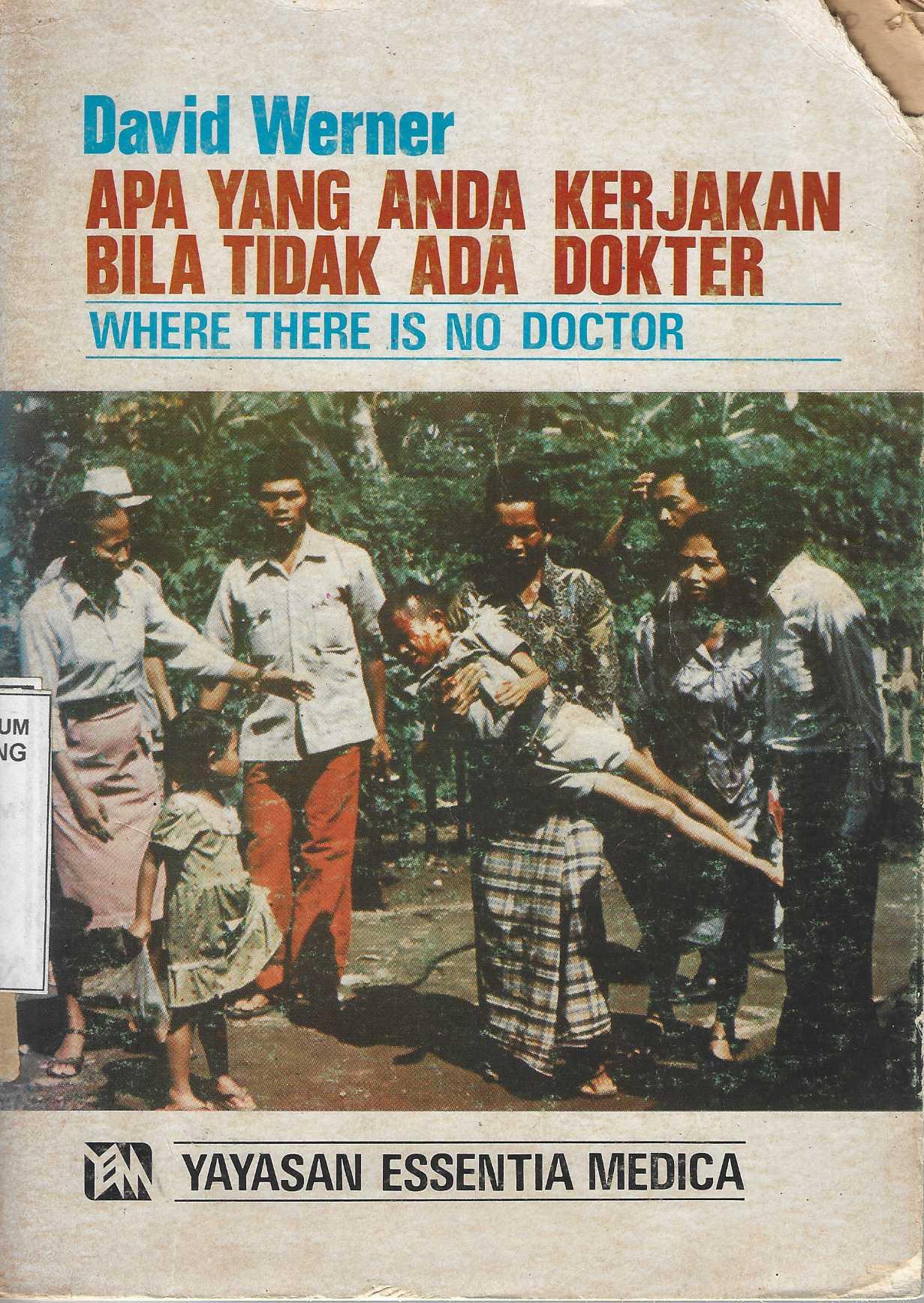  Apa yang Anda Kerjakan Bila Tidak Ada Dokter (Where There Is No Doctor)