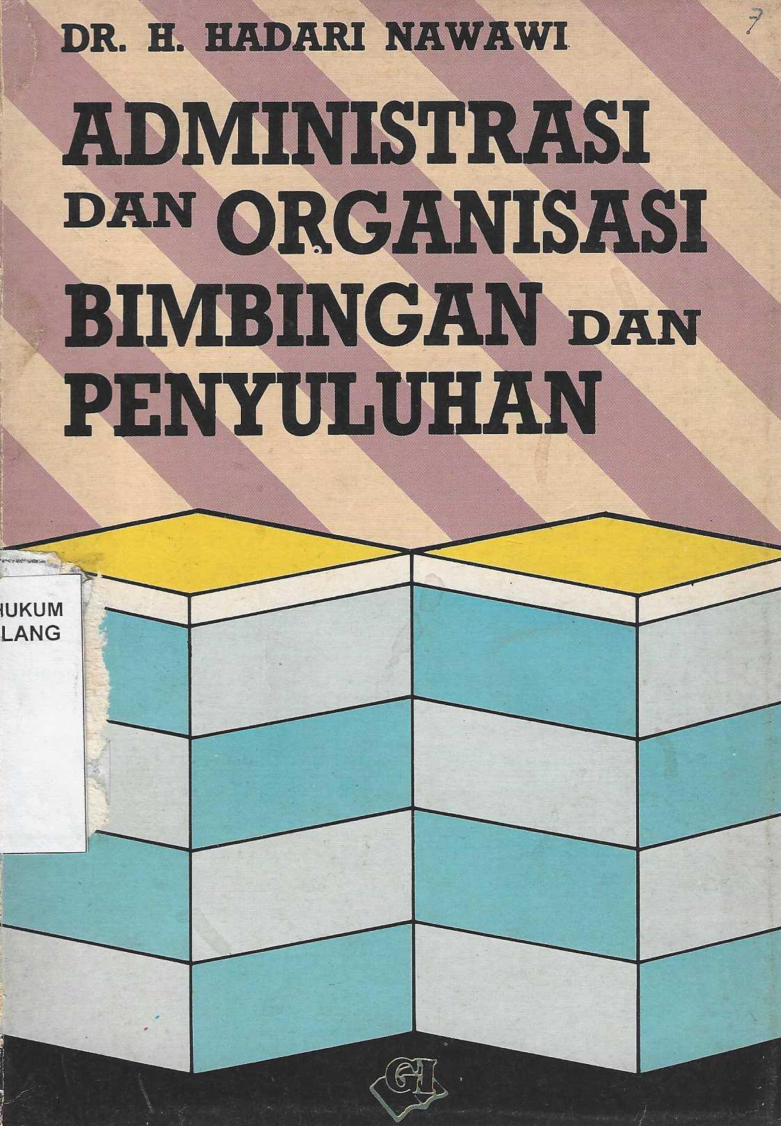 ADMINISTRASI DAN ORGANISASI BIMBINGAN DAN PENYULUHAN