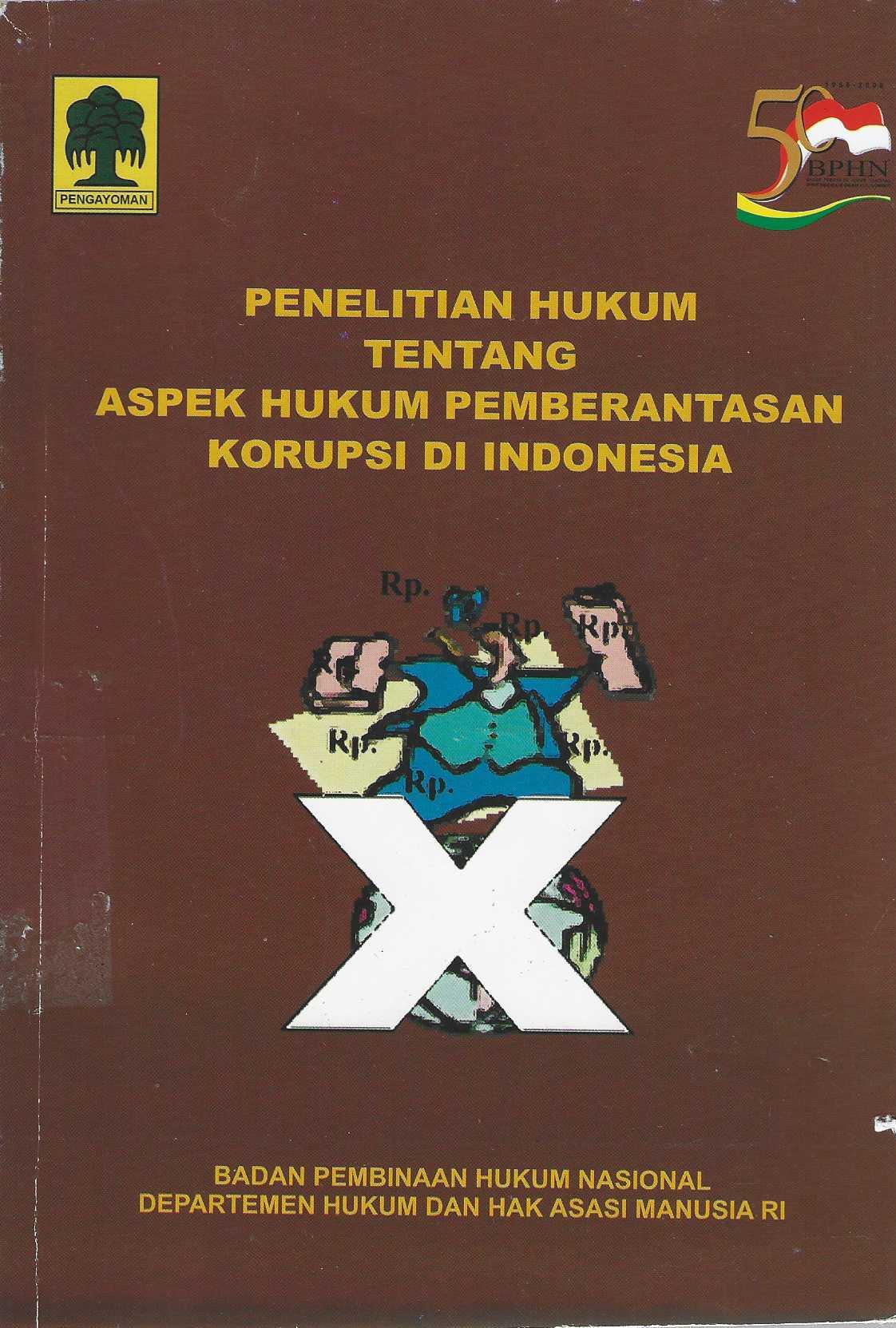 Penelitian Hukum Tentang Aspek Hukum Pemberantasan Korupsi di Indonesia