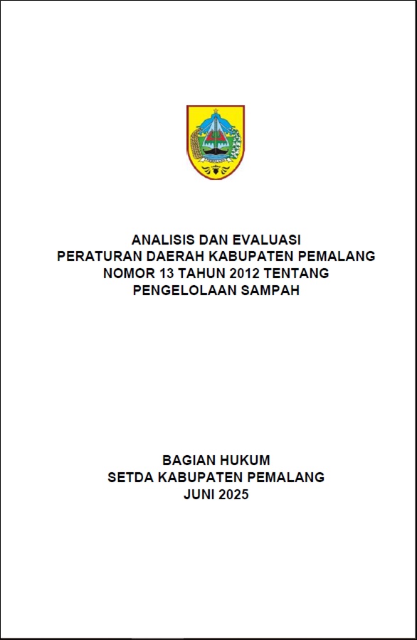 Analisis dan Evaluasi Peraturan Daerah Kabupaten Pemalang Nomor 13 Tahun 2012 tentang Pengelolaan Sampah