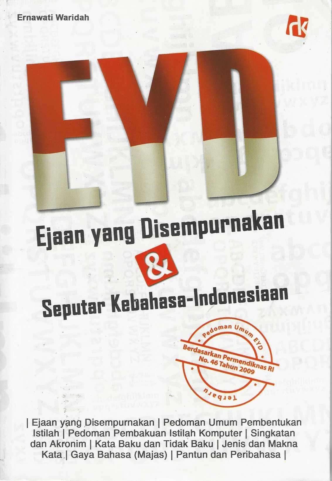 EYD EJAAN YANG DISEMPURNAKAN & SEPUTAR KEBHASA-INDINESIAAN