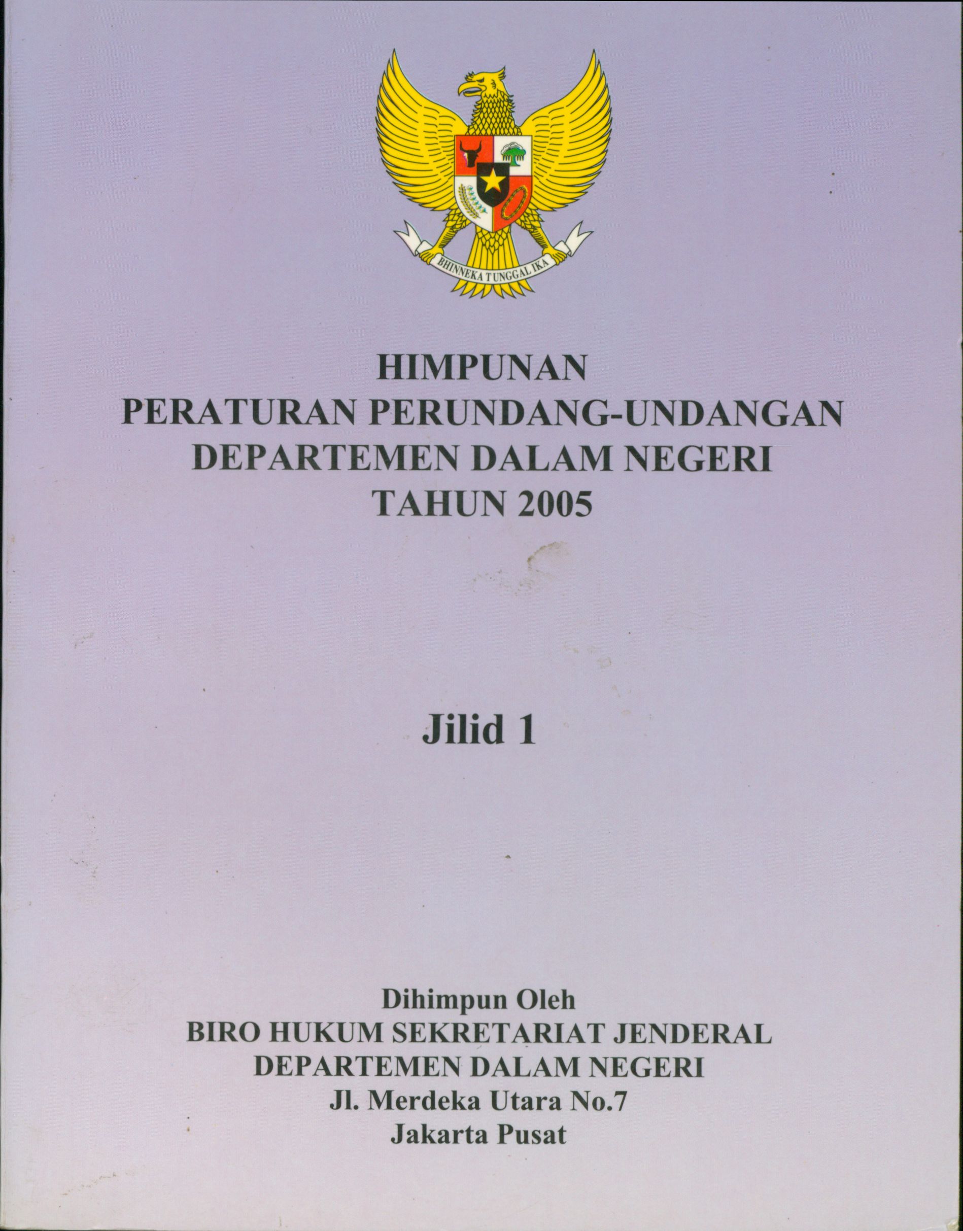Himpunan Peraturan Perundang-undangan Departemen Dalam Negeri Tahun 2005 Jilid I