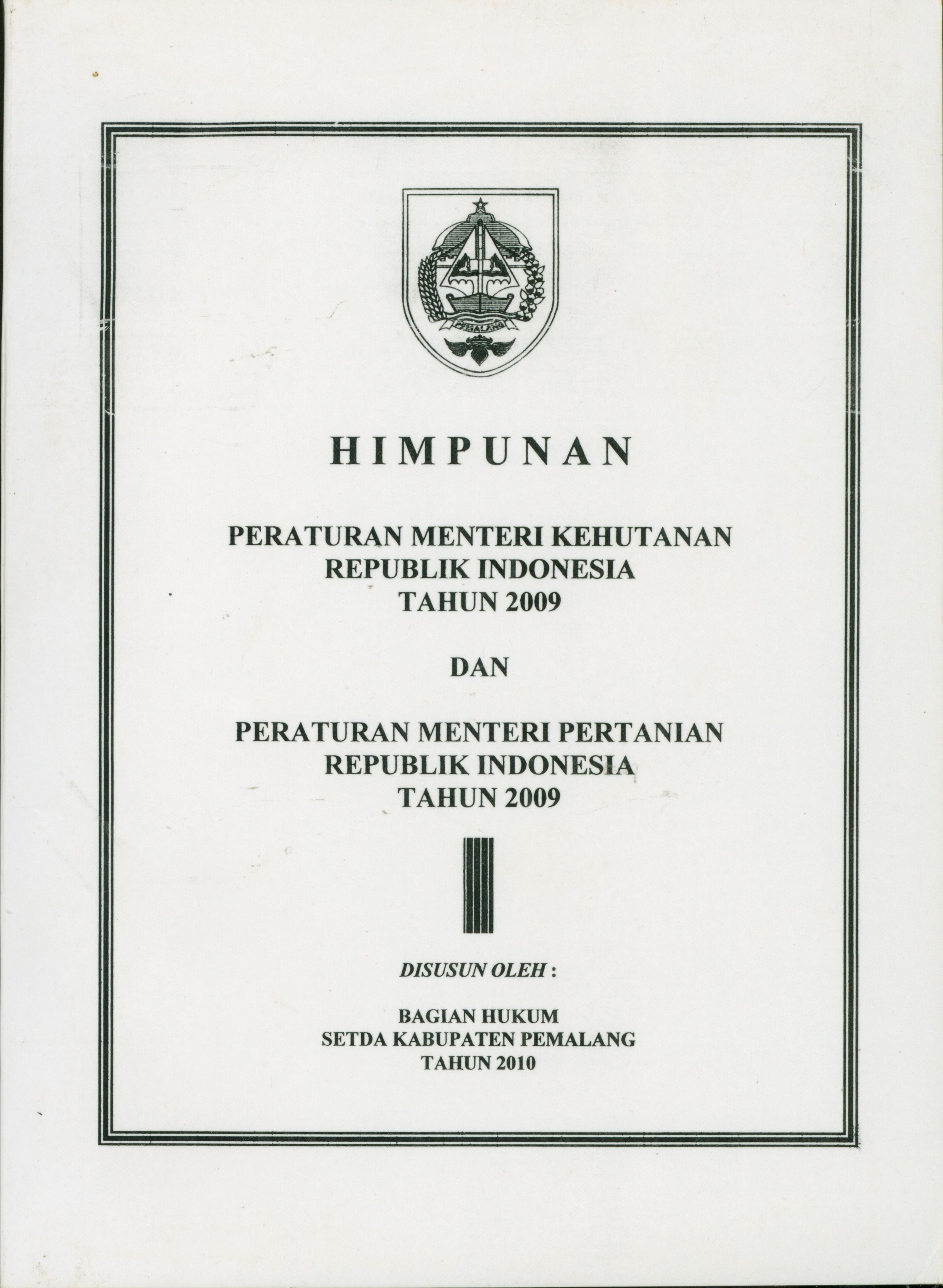 Himpunan Peraturan Menteri Kehutanan RI Tahun 2009 Dan Peraturan Menteri Pertanian RI Tahun 2009