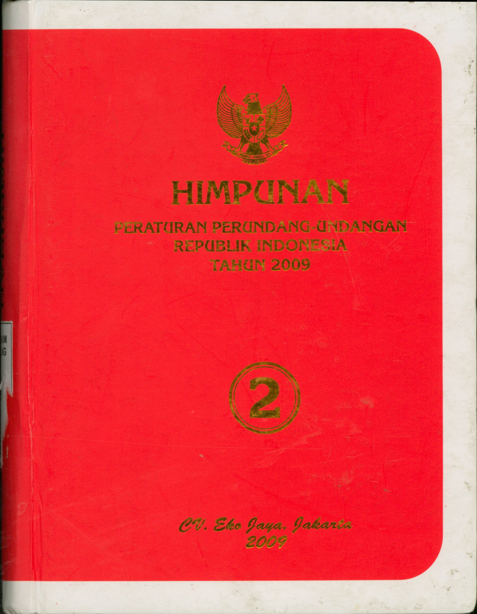 Himpunan Peraturan perundang-Undangan Republik Indonesia Tahun 2009 JILID II