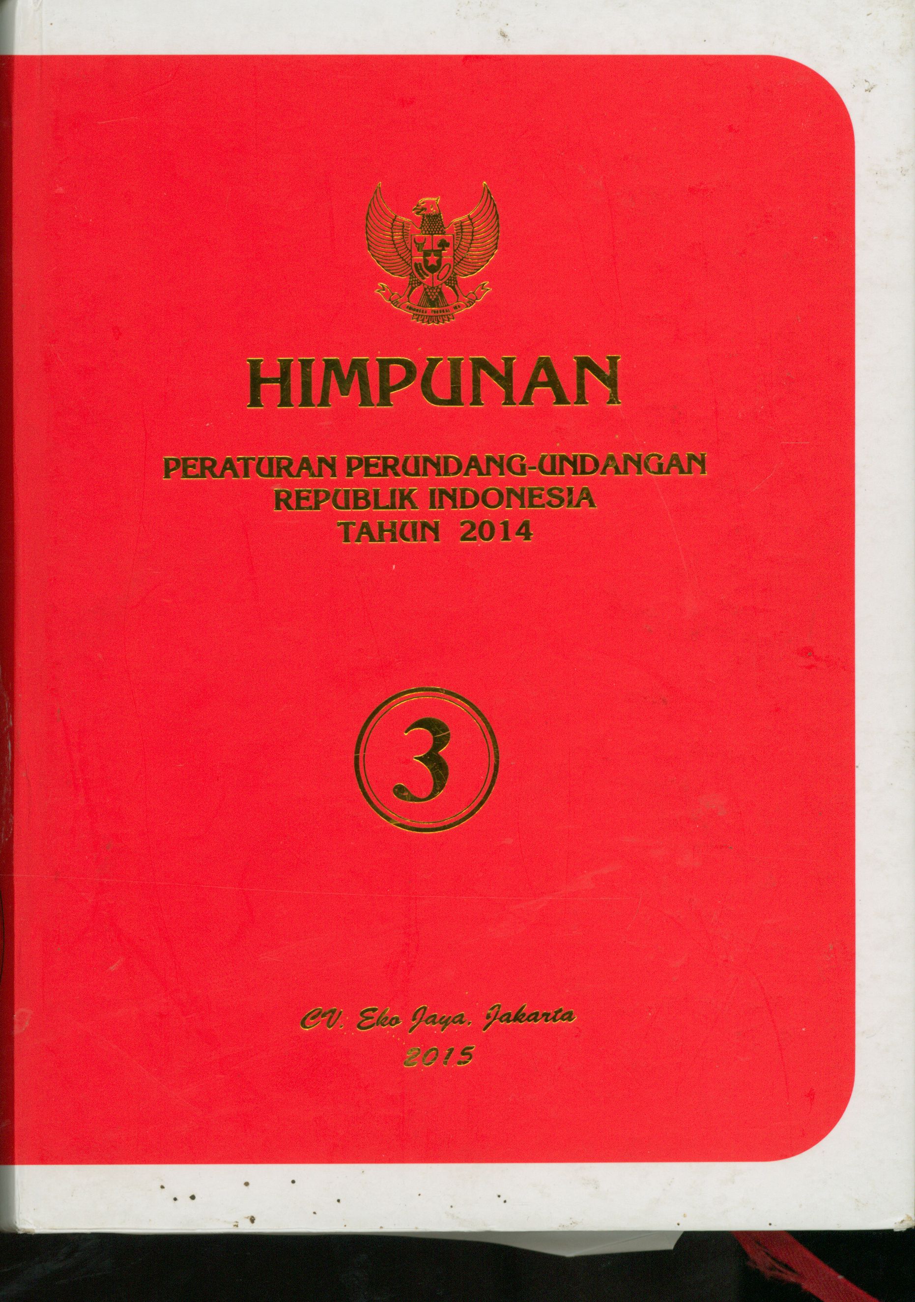 Himpunan Peraturan Perundang-Undangan Republik Indonesia Tahun 2014 Jilid III