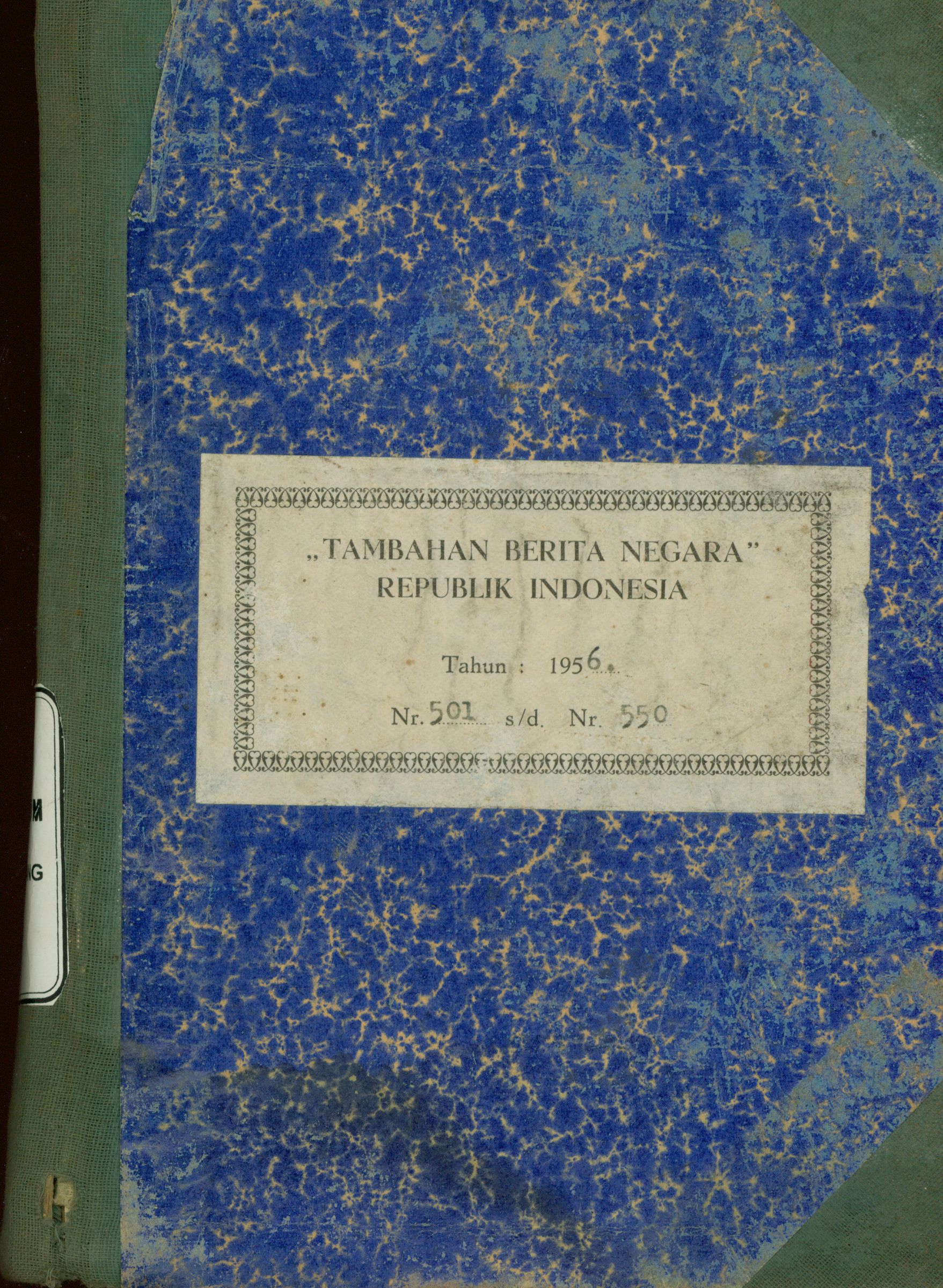 Tambahan Berita Negara Republik Indonesia Tahun : 1956 Nr. 501 s/d Nr. 550