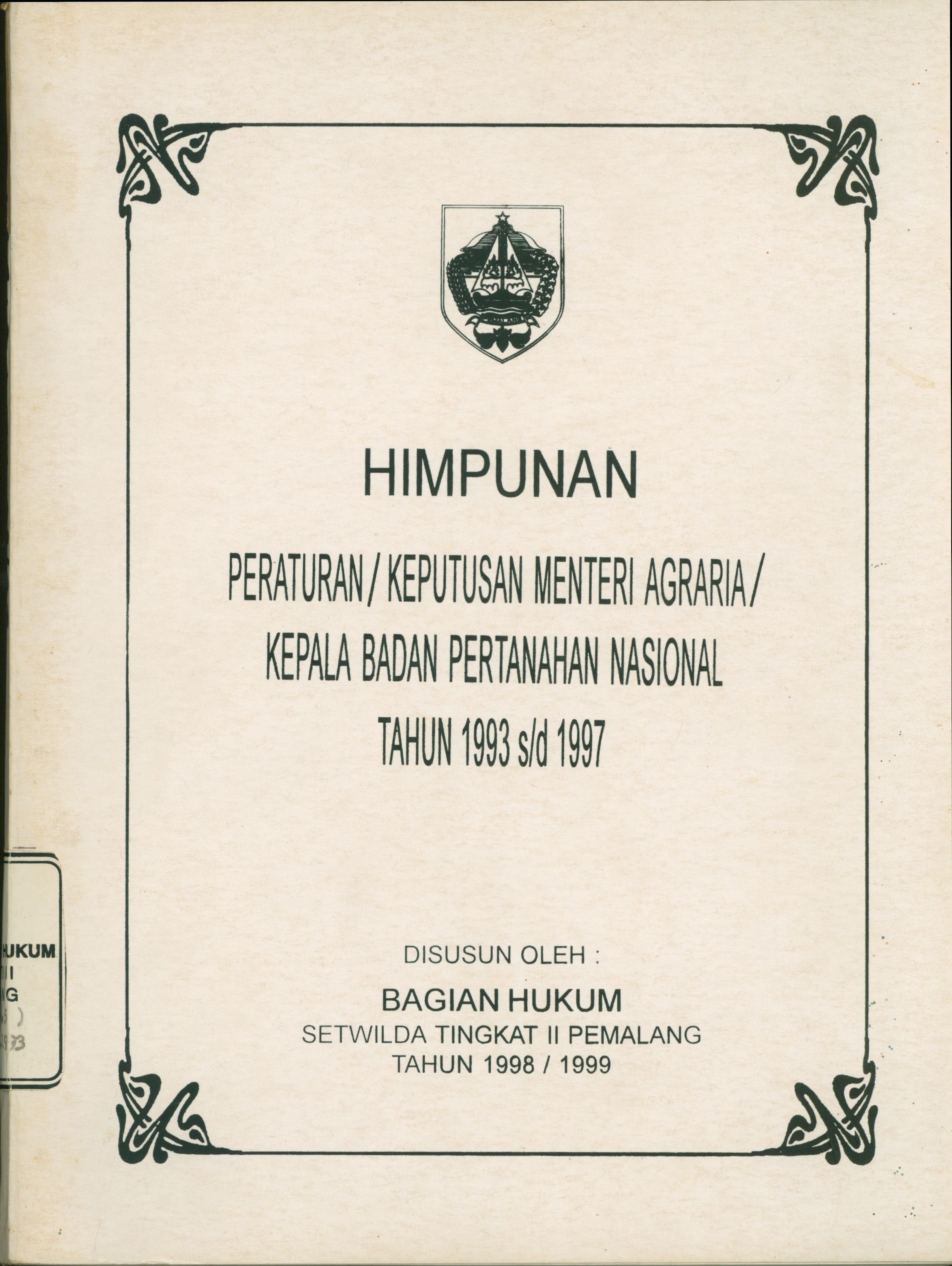 Himpunan Peraturan / Keputusan Menteri Agraria / Kepala Badan Pertanahan Nasional Tahun 1993 s/d 1997