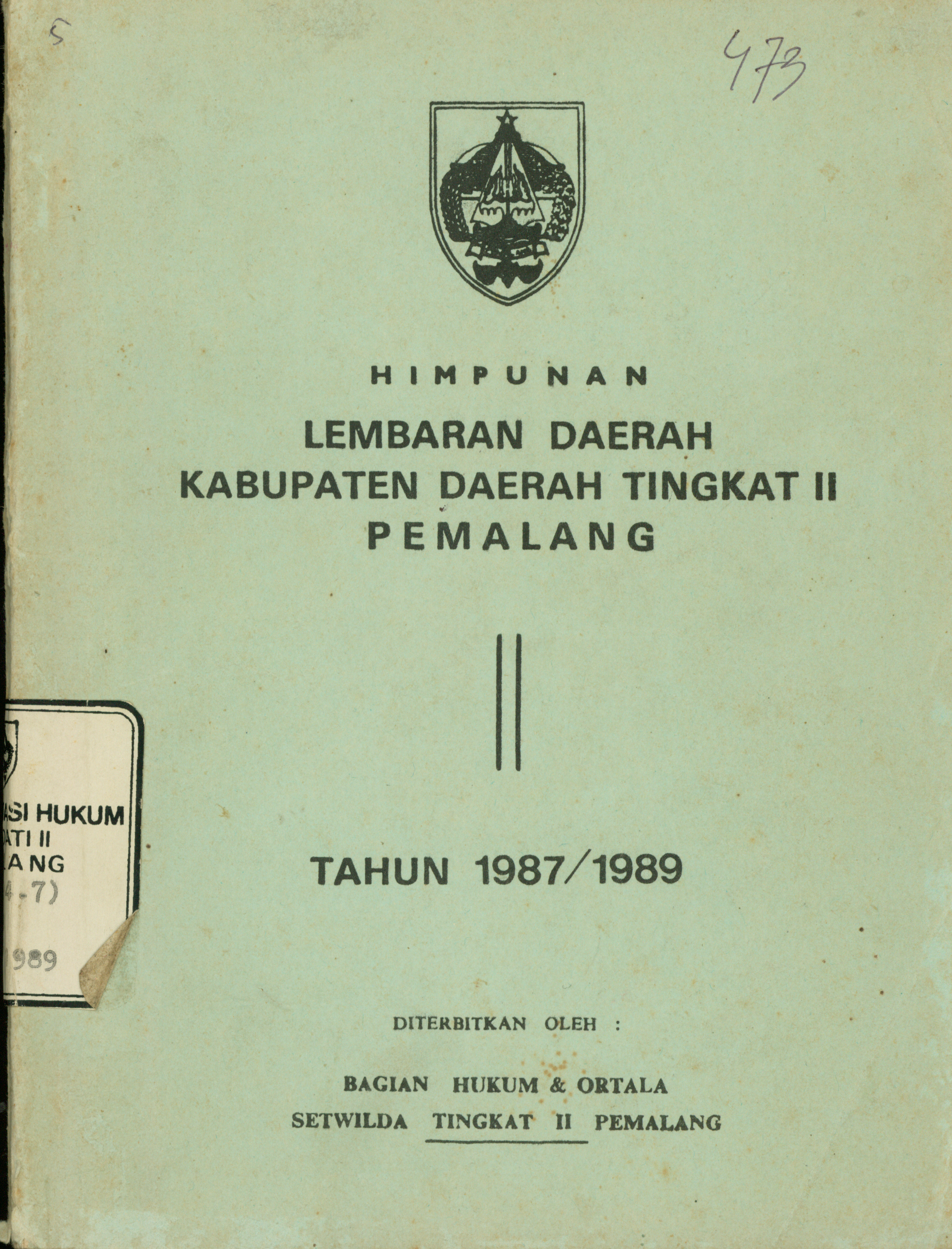 Himpunan Lembaran Daerah Kabupaten Daerah Tingkat II Pemalang Tahun 1987 / 1989