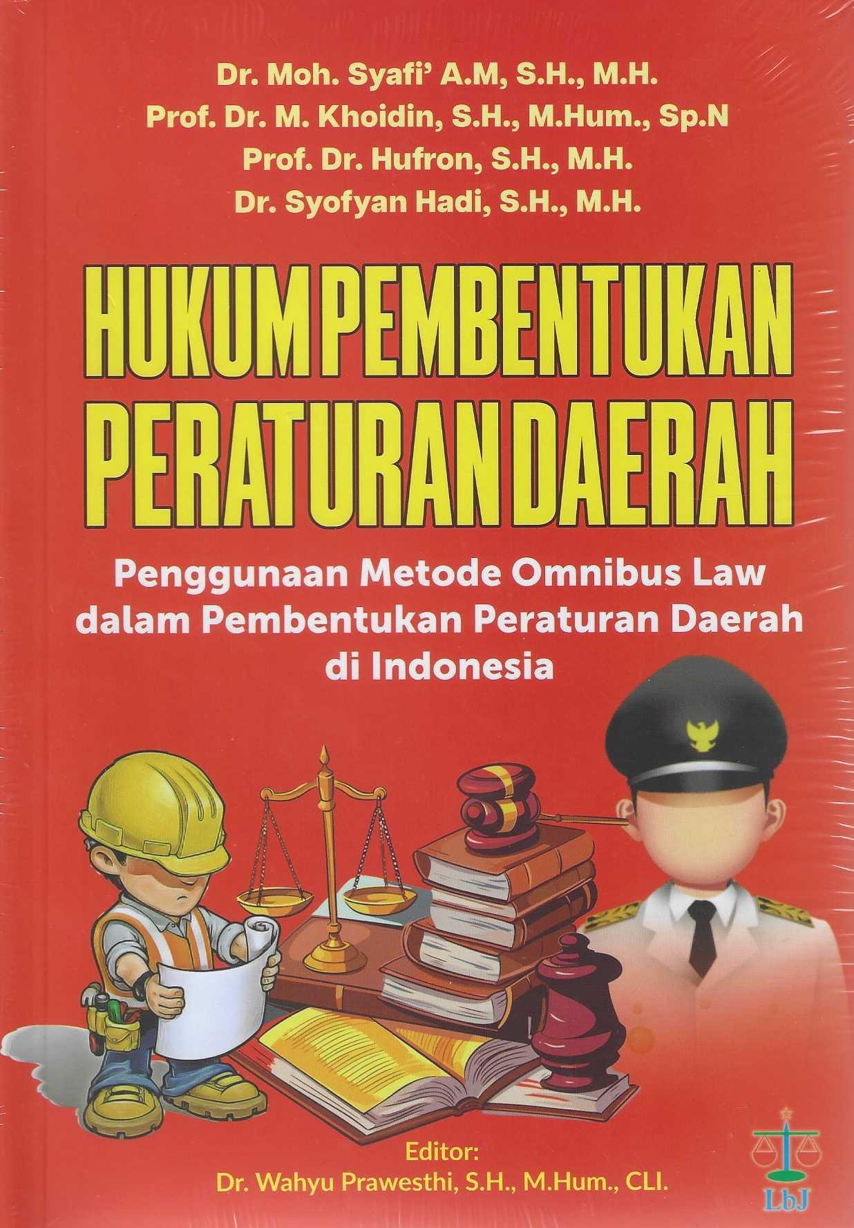 Hukum Pembentukan Peraturan Daerah Penggunaan Metode Omnibus Law dalam Pembentukan Peraturan Daerah di Indonesia