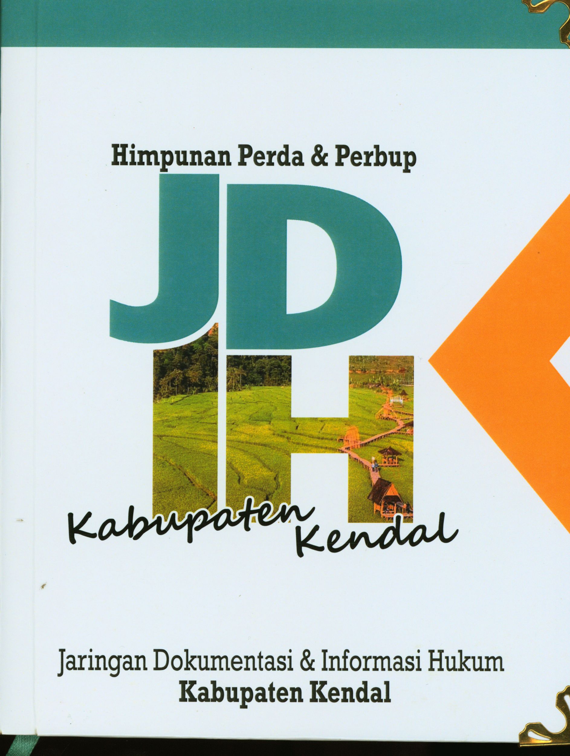 Himpunan Perda & Perbup JDIH Kabupaten Kendal Jaringan Dokumentasi & Informasi Hukum Kabupaten Kendal
