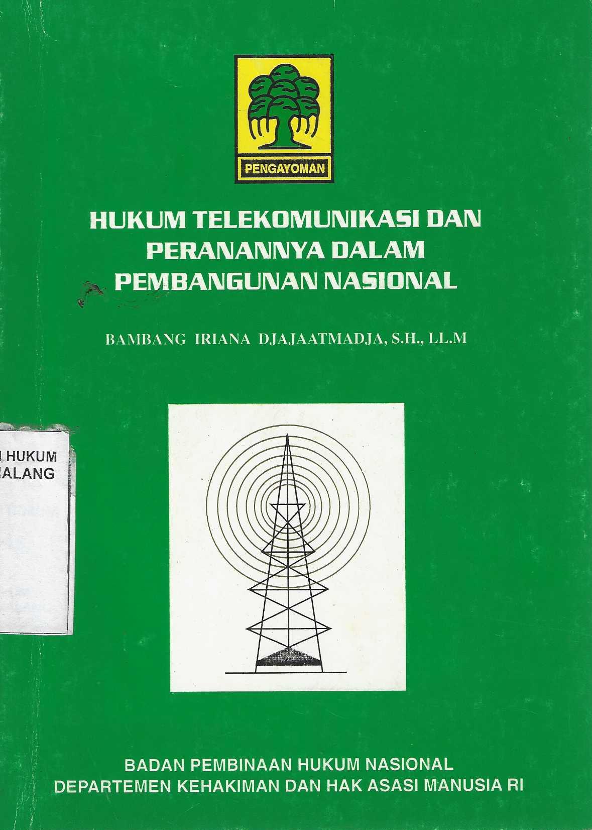 Hukum Telekomunikasi dan Peranannya dalam Pembangunan Nasional