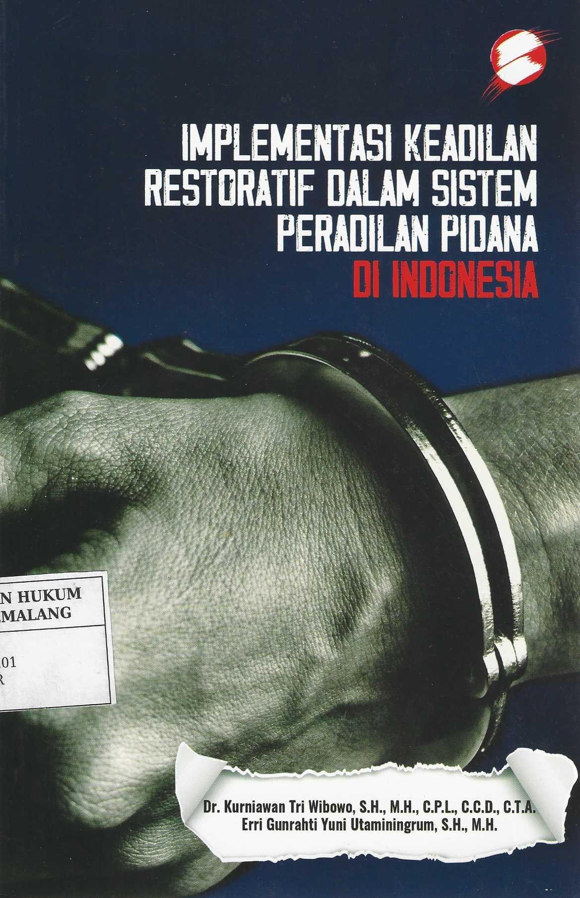 Implementasi Keadilan Restoratif dalam Sistem Peradilan Pidana di Indonesia