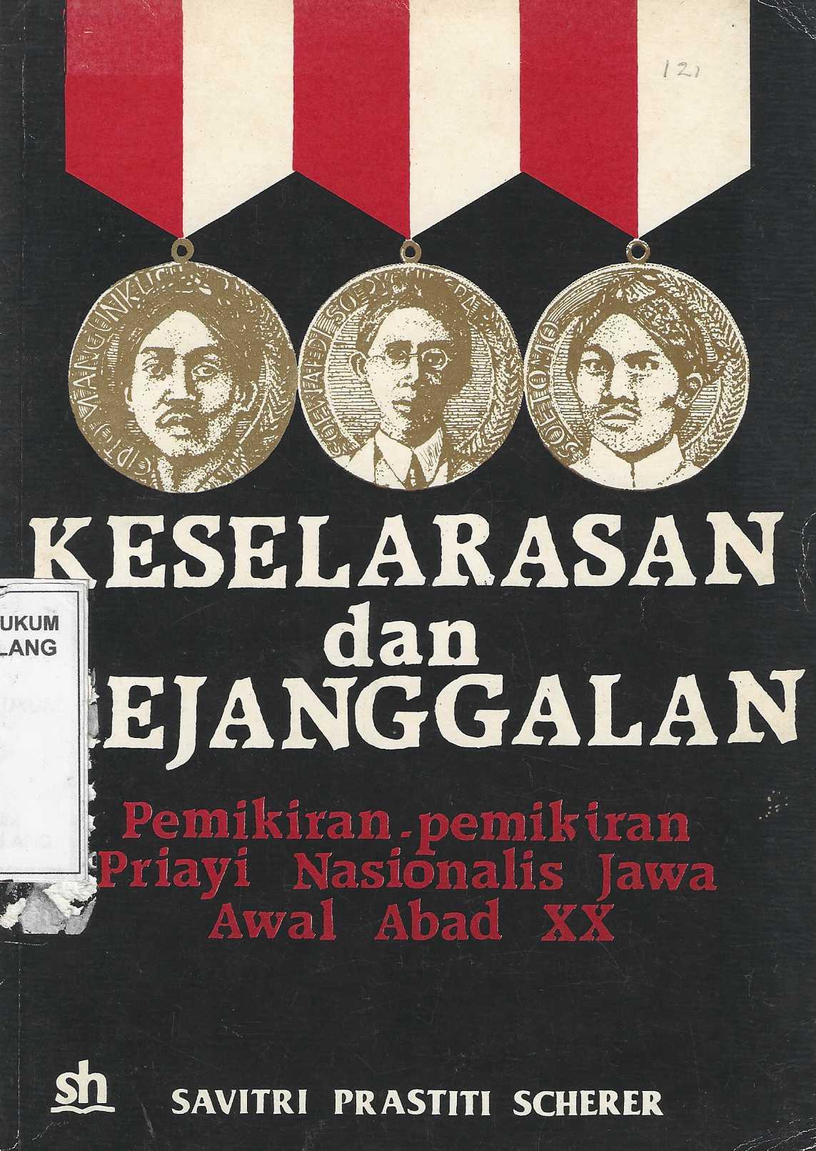 Keselarasan dan Kejanggalan Pemikiran-Pemikiran Priayi Nasionalis Jawa Awal Abad XX