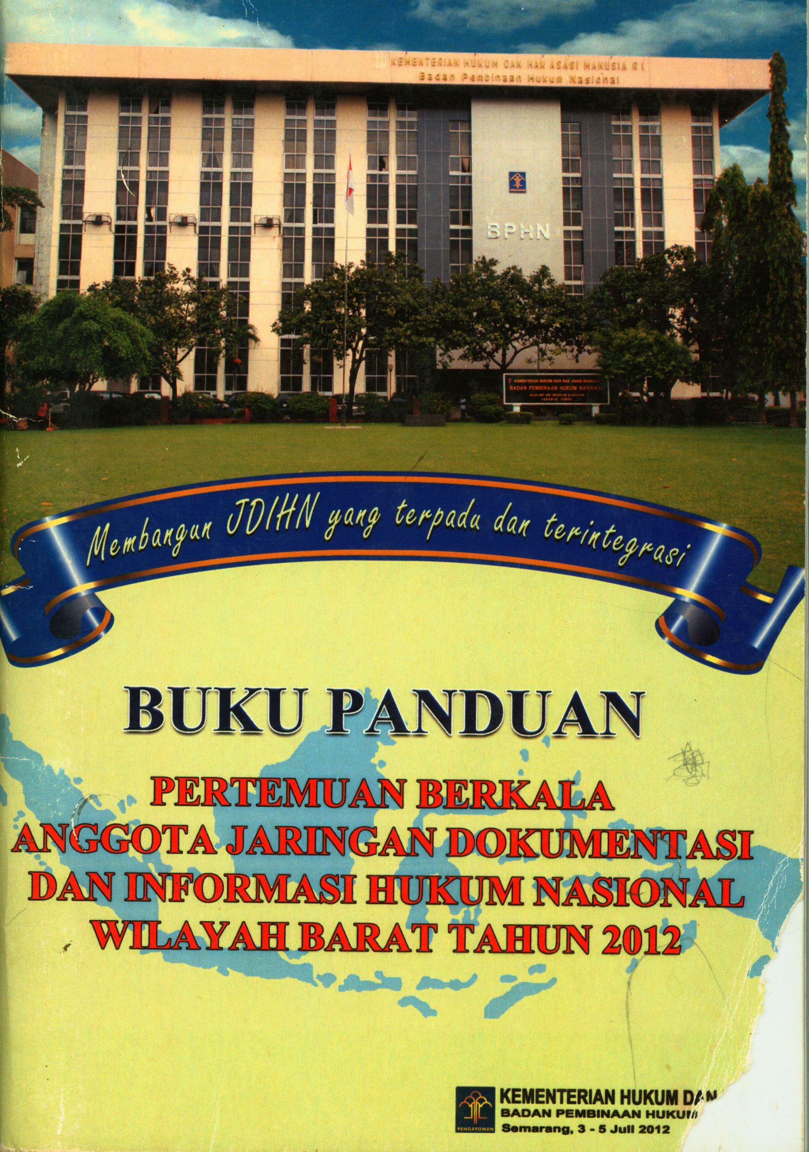 Buku Panduan Pertemuan Berkala Anggota Jaringan Dokumentasi dan Informasi Hukum Nasional Wilayah Barat Tahun 2012
