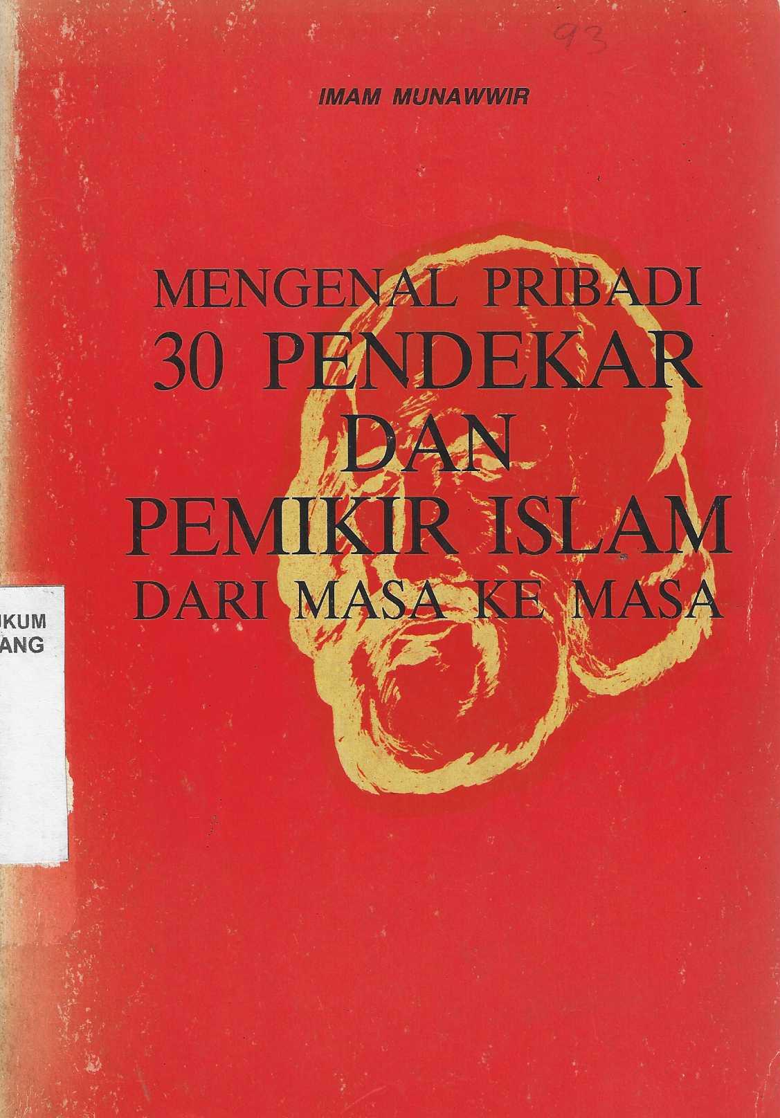 Mengenal Pribadi 30 Pendekar dan Pemikir Islam dari Masa ke Masa