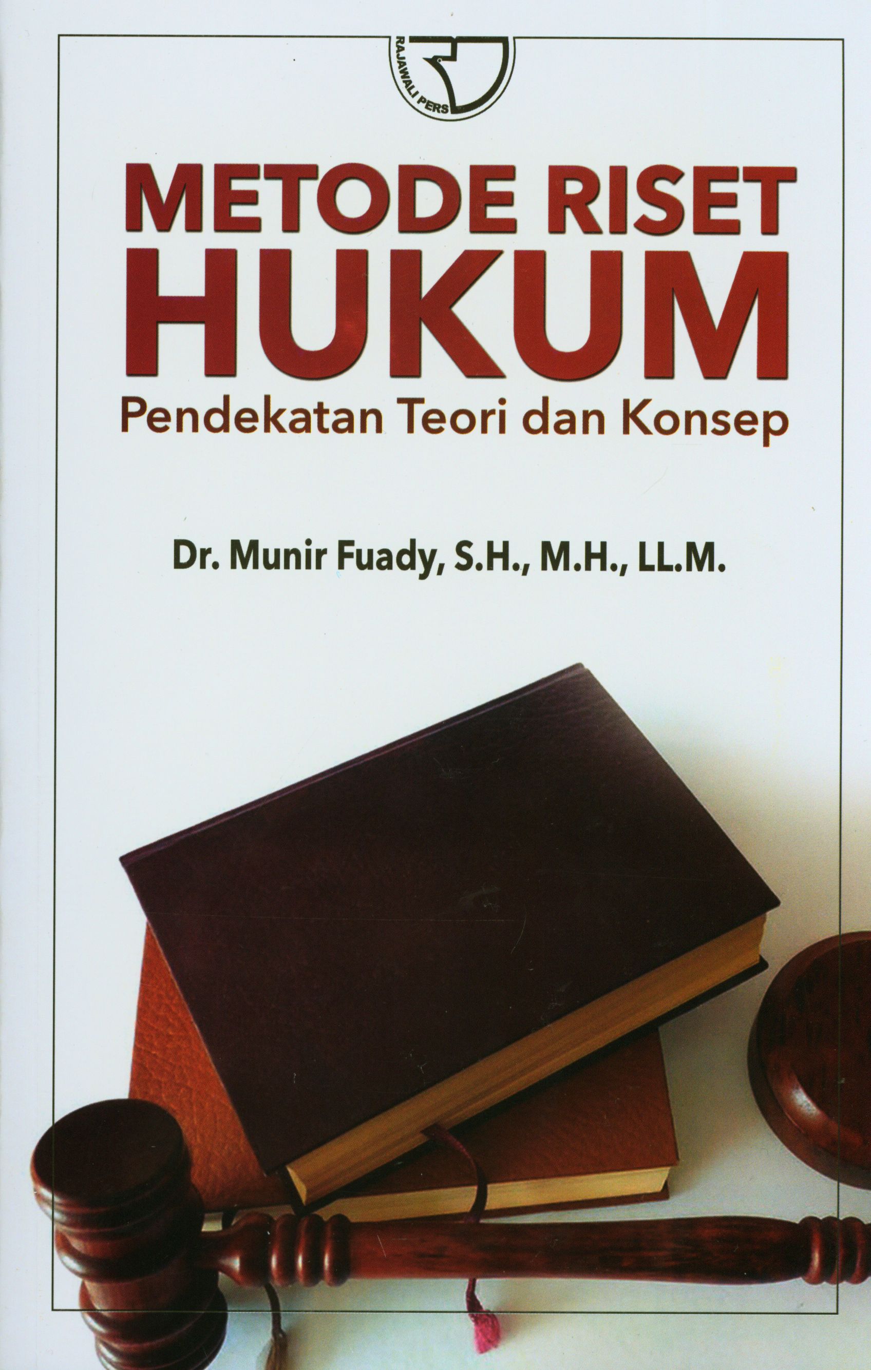 Metode Riset Hukum Pendekatan Teori dan Konsep