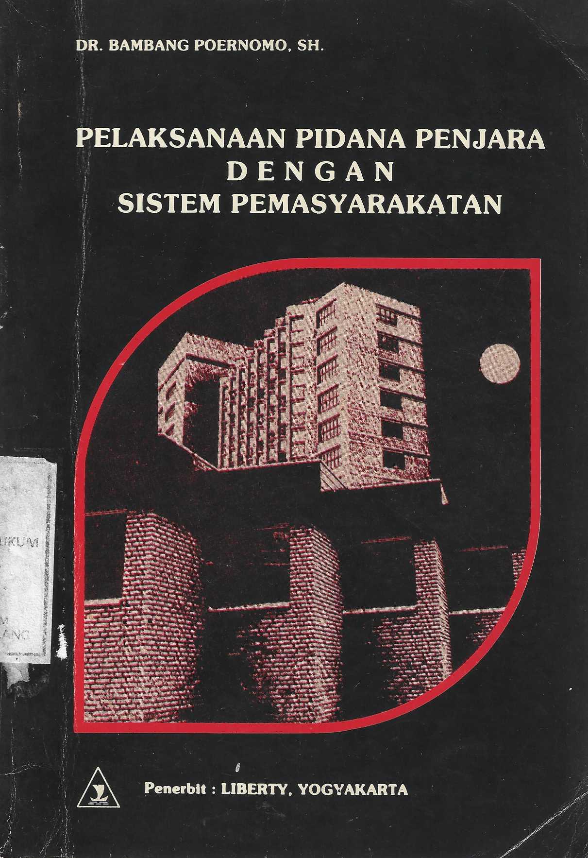 Pelaksanaan Pidana Penjara dengan Sistem Pemasyarakatan