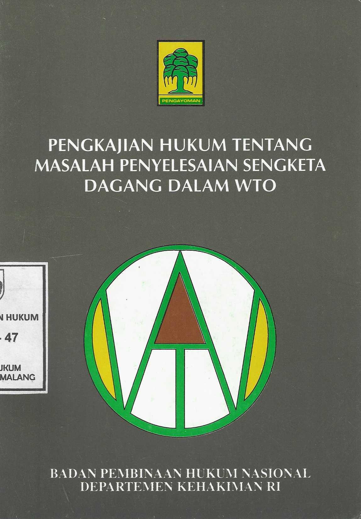 Pengkajian Hukum Tentang Masalah Penyelesaian Sengketa Dagang Dalam WTO