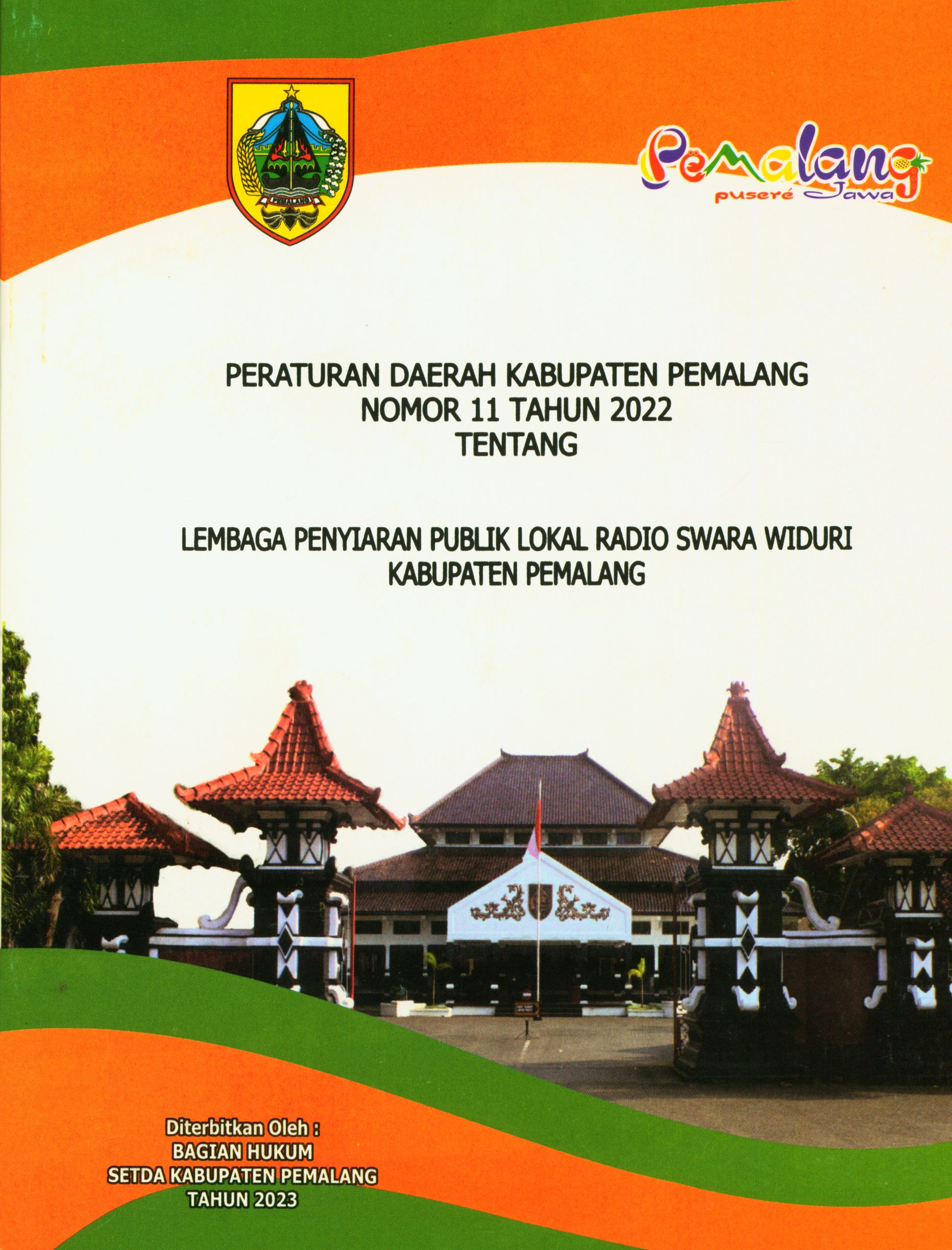 Peraturan Daerah Kabupaten Pemalang Nomor 11 Tahun 2022 tentang Lembaga Penyiaran Publik Lokal Radio Swara Widuri Kabupaten Pemalang