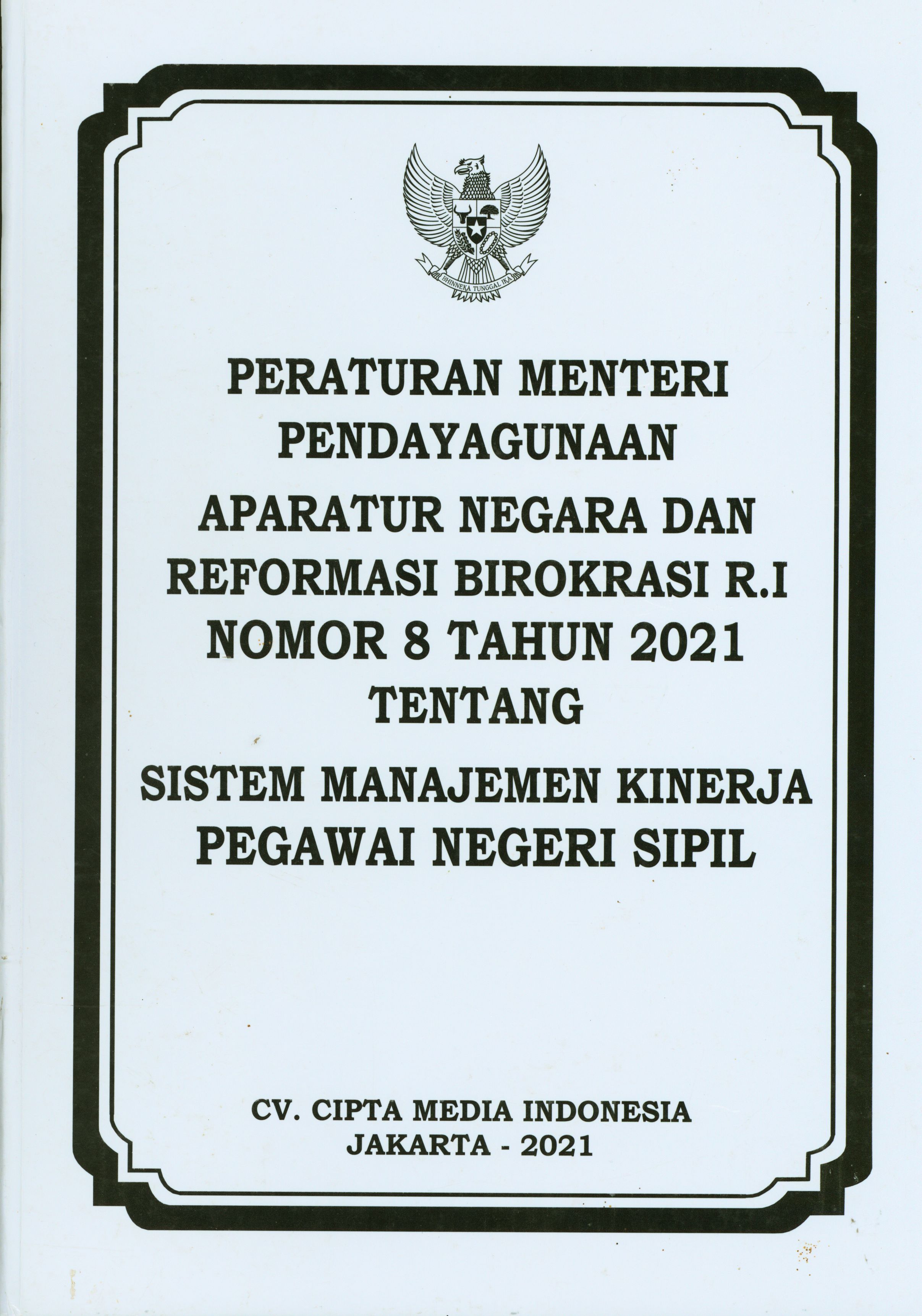 Peraturan Menteri Pendayagunaan Aparatur Negara dan Reformasi Birokrasi R.I Nomor 8 Tahun 2021 tentang Sistem Manajemen Kinerja Pegawai Negeri Sipil