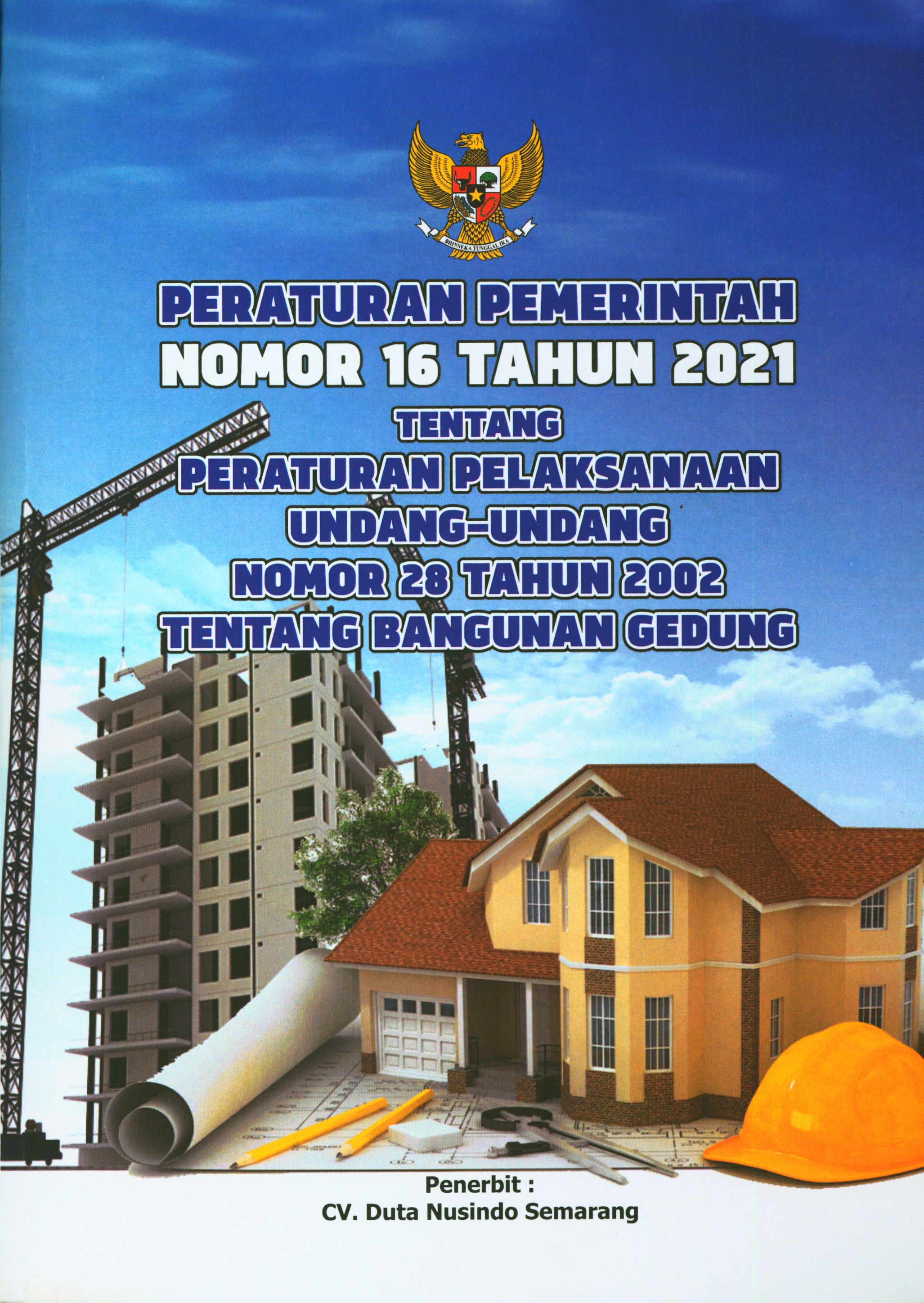 Peraturan Pemerintah Nomor 16 Tahun 2021 tentang Peraturan Pelaksanaan Undang-Undang Nomor 28 Tahun 2022 tentang Bangunan Gedung