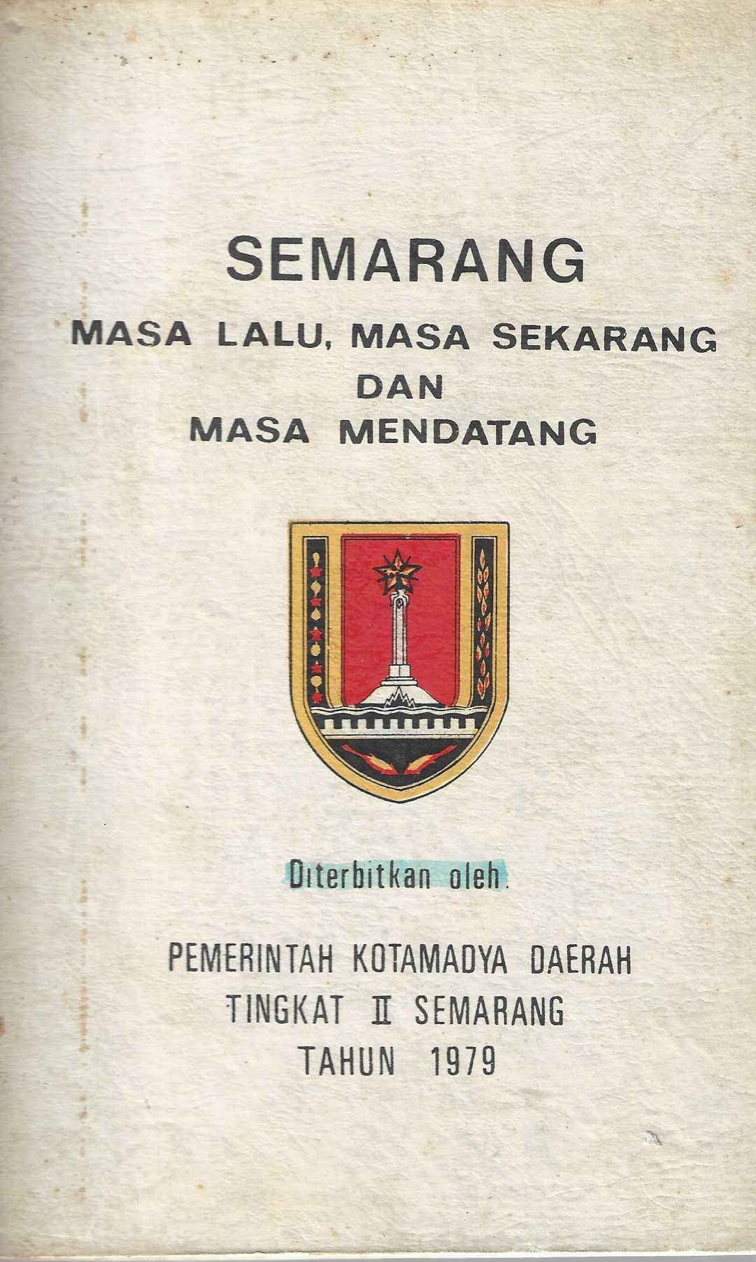 Semarang Masa Lalu, Masa Sekarang dan Masa Mendatang