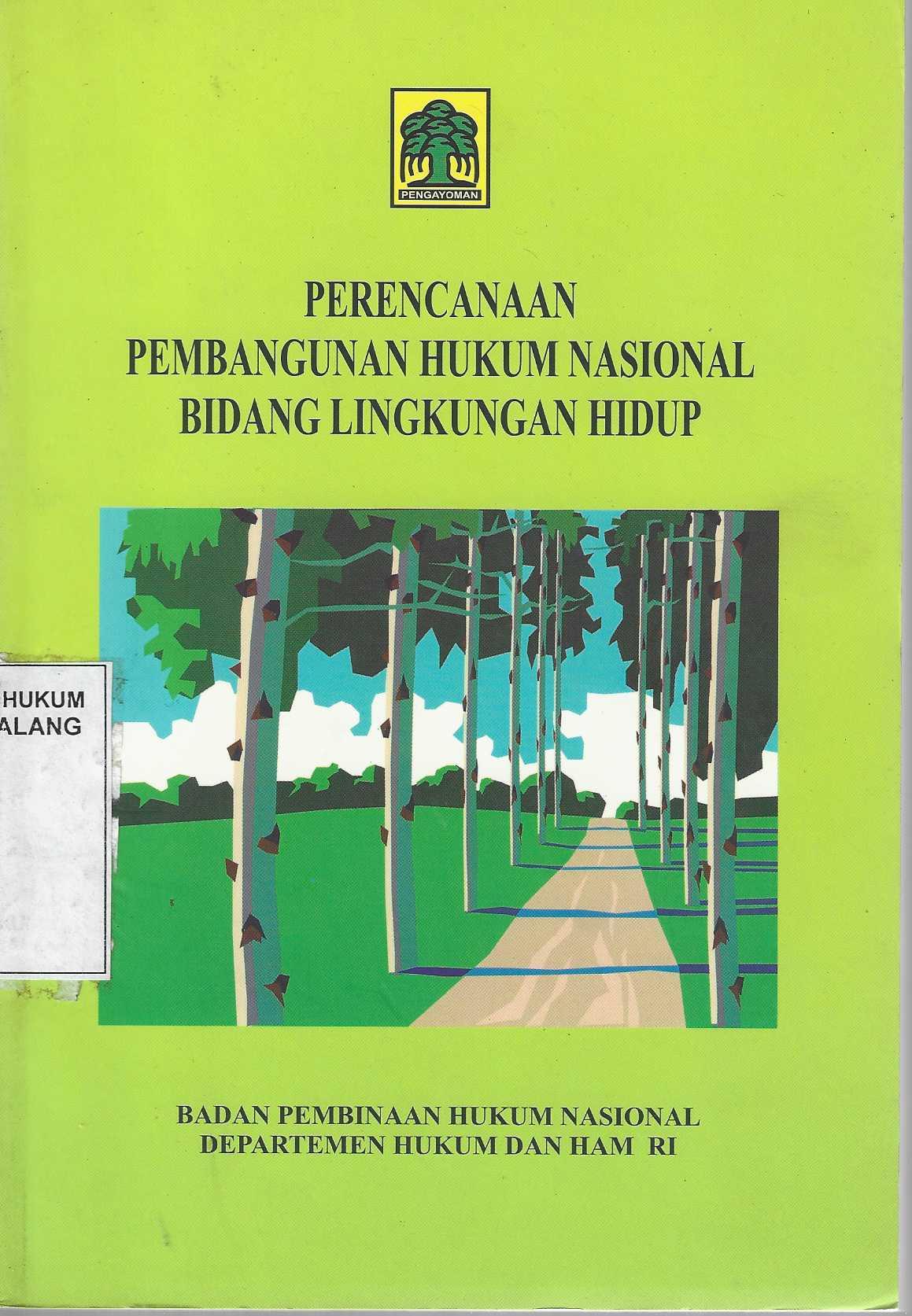 PERENCANAAN PEMBANGUNAN HUKUM NASIONAL BIDANG LINGKUNGAN HIDUP