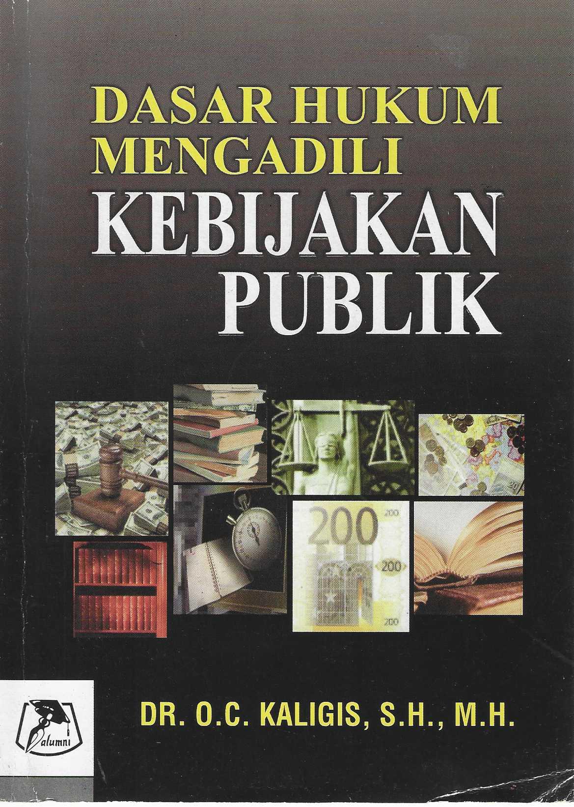 Dasar Hukum Mengadili Kebijakan Publik
