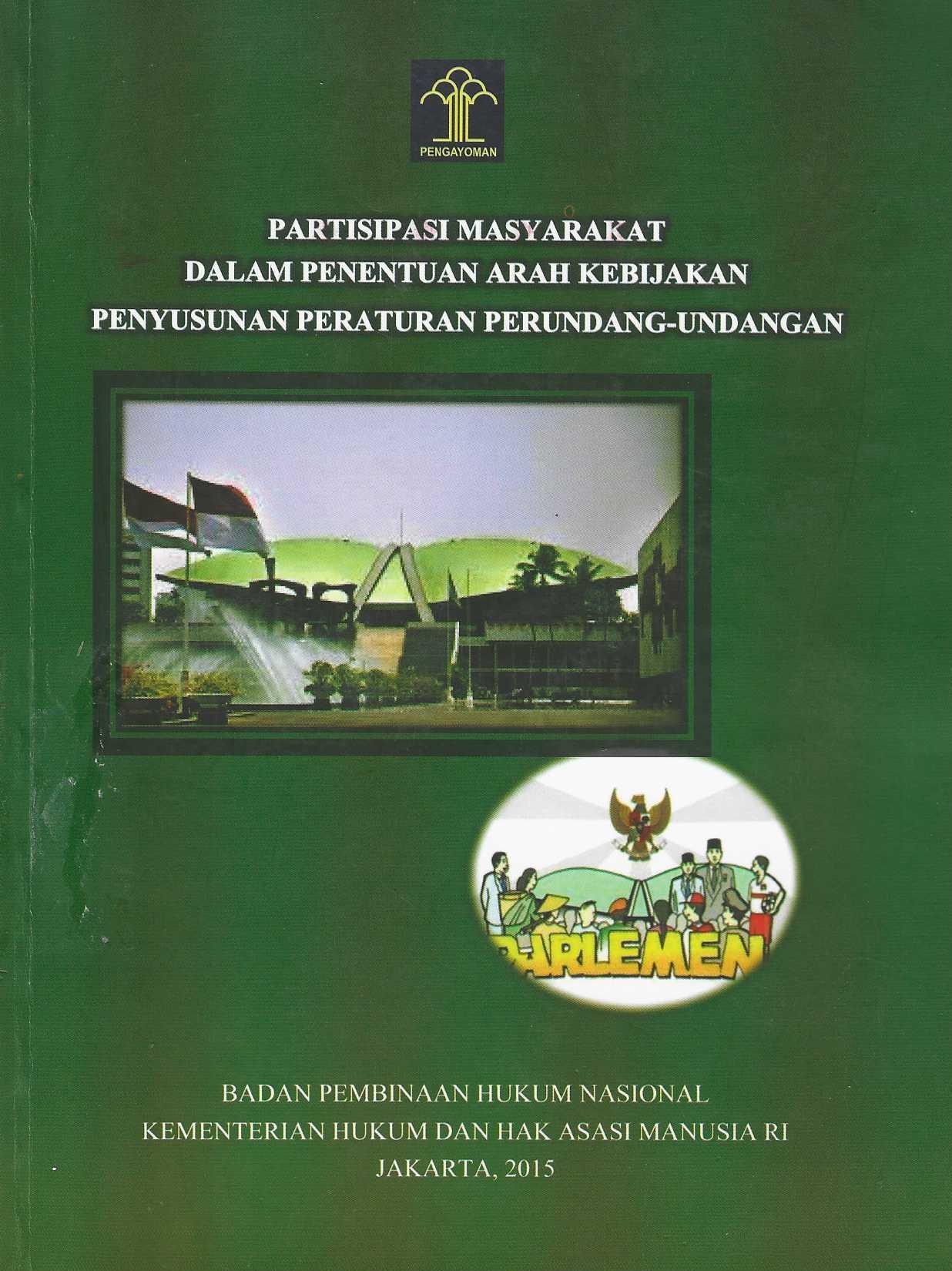 Partisipasi Masyarakat dalam Penentuan Arahan Kebijakan Penyusunan Peraturan Perundang-Undangan