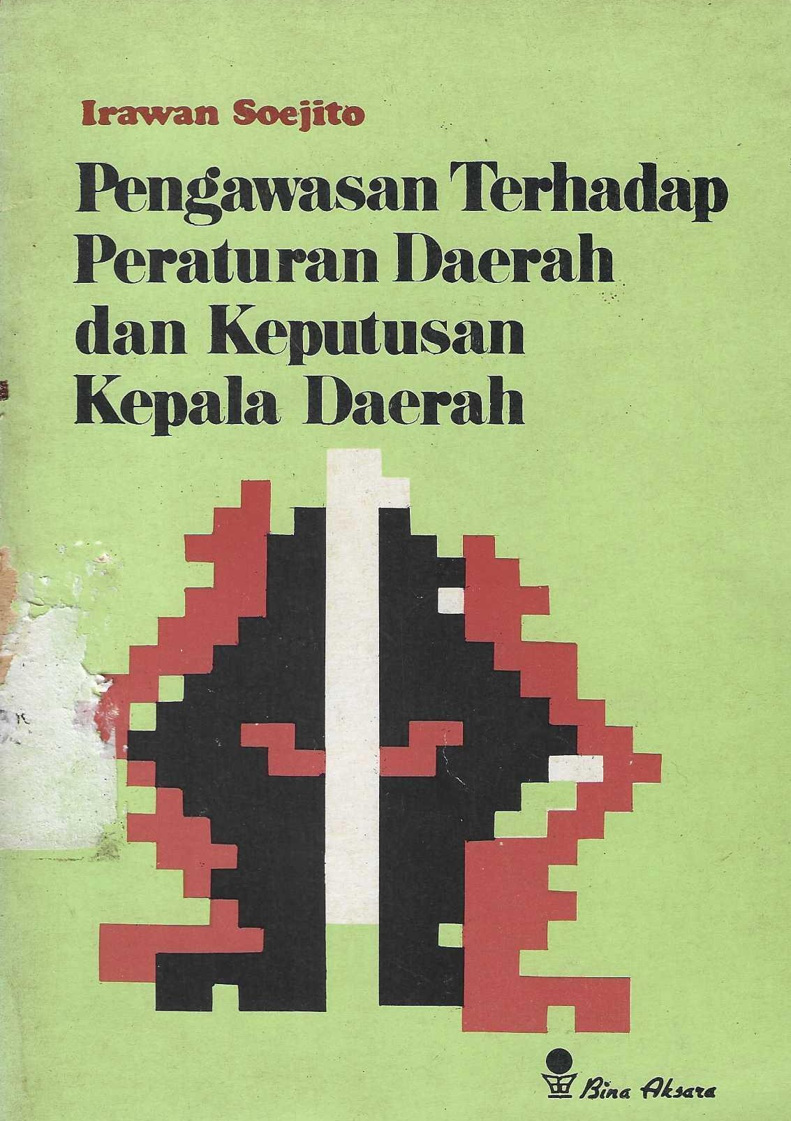 Pengawasan Terhadap Peraturan Daerah dan Keputusan Kepala Daerah