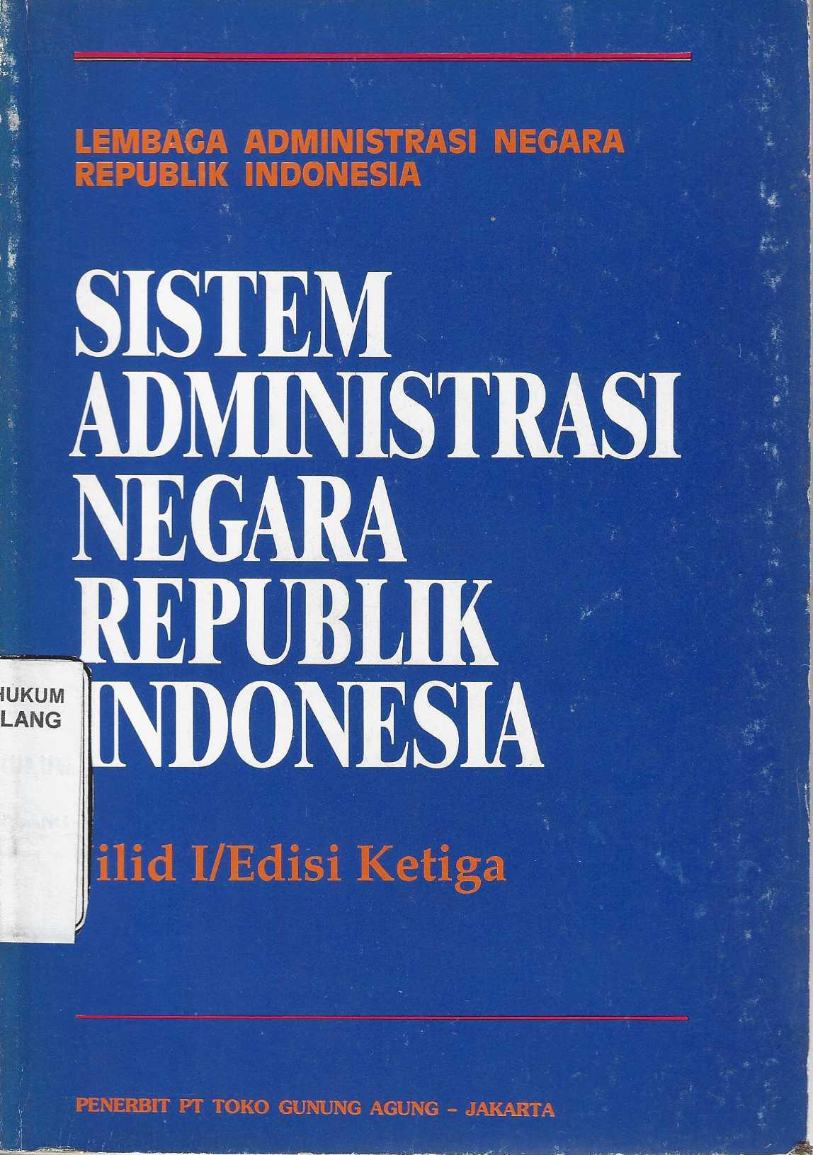 Sistem Administrasi Negara Rebuplik Indonesia Jilid I/Edisi Ketiga