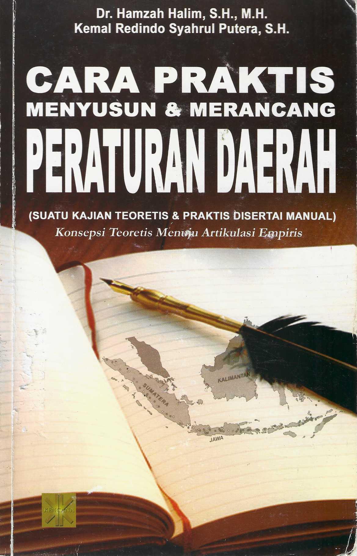 Cara Praktis Menyusun & Merancang Peraturan Daerah (Suatu Kajian Teoretis & Praktis disertai Manual) Konsepsi Teoretis Menuju Artikulasi Empiris