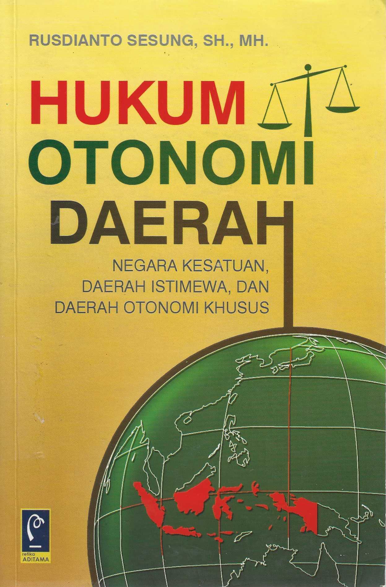 Hukum Otonomi Daerah Negara Kesatuan, Daerah Istimewa, dan Daerah Otonomi Khusus