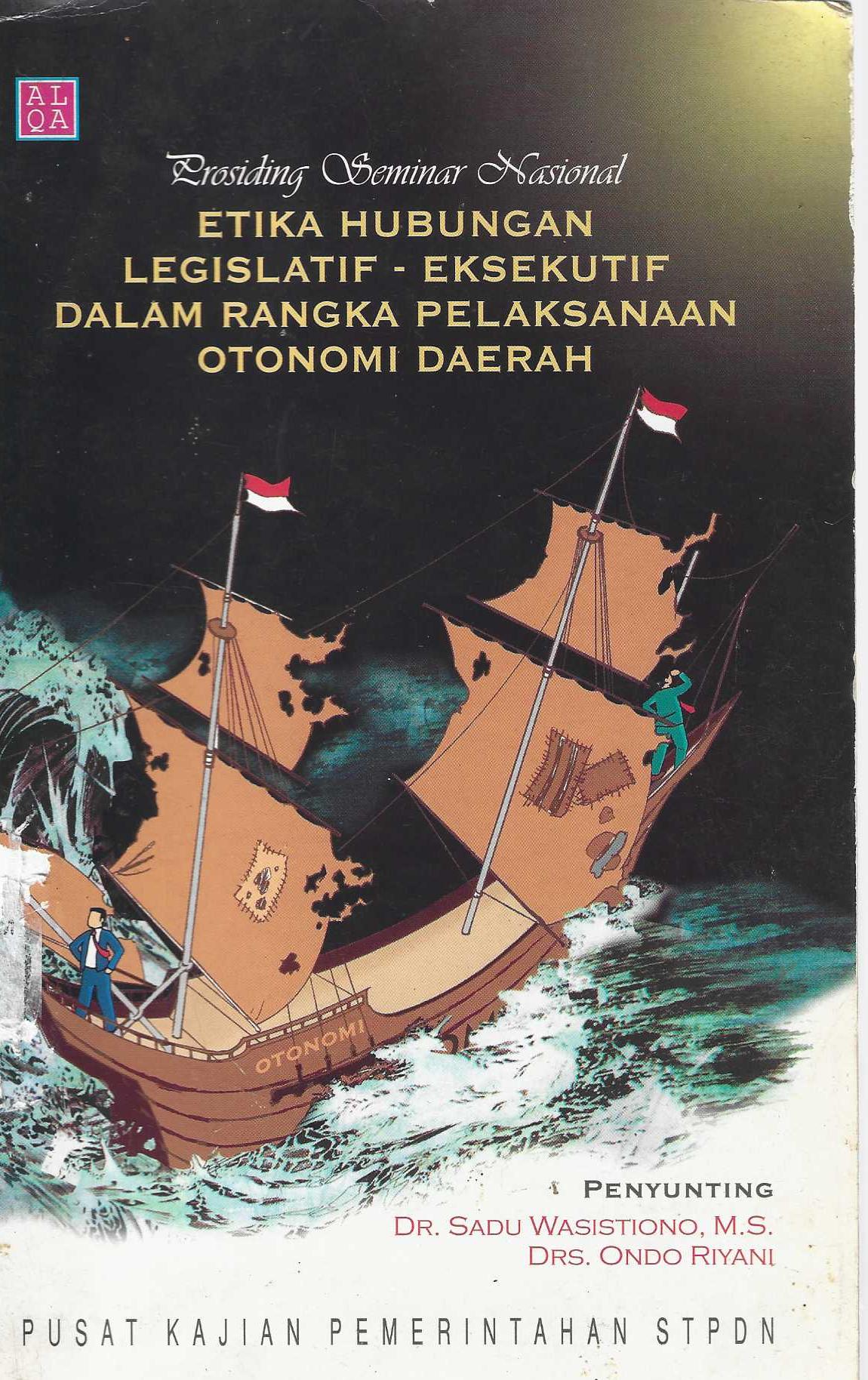 Prosiding Seminar Nasional Etika Hubungan Legislatif - Eksekutif dalam Rangka Pelaksanaan Otonomi Daerah 