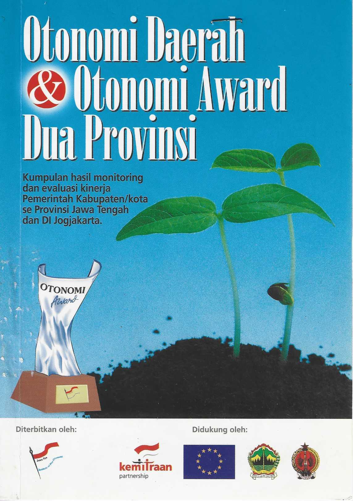 Otonomi Daerah & Otonomi Award Dua Provinsi Kumpulan Hasil Monitoring dan Evaluasi Kinejra Pemerintah Kabupaten/Kota se Provinsi Jawa Tengah dan DI Jogjakarta