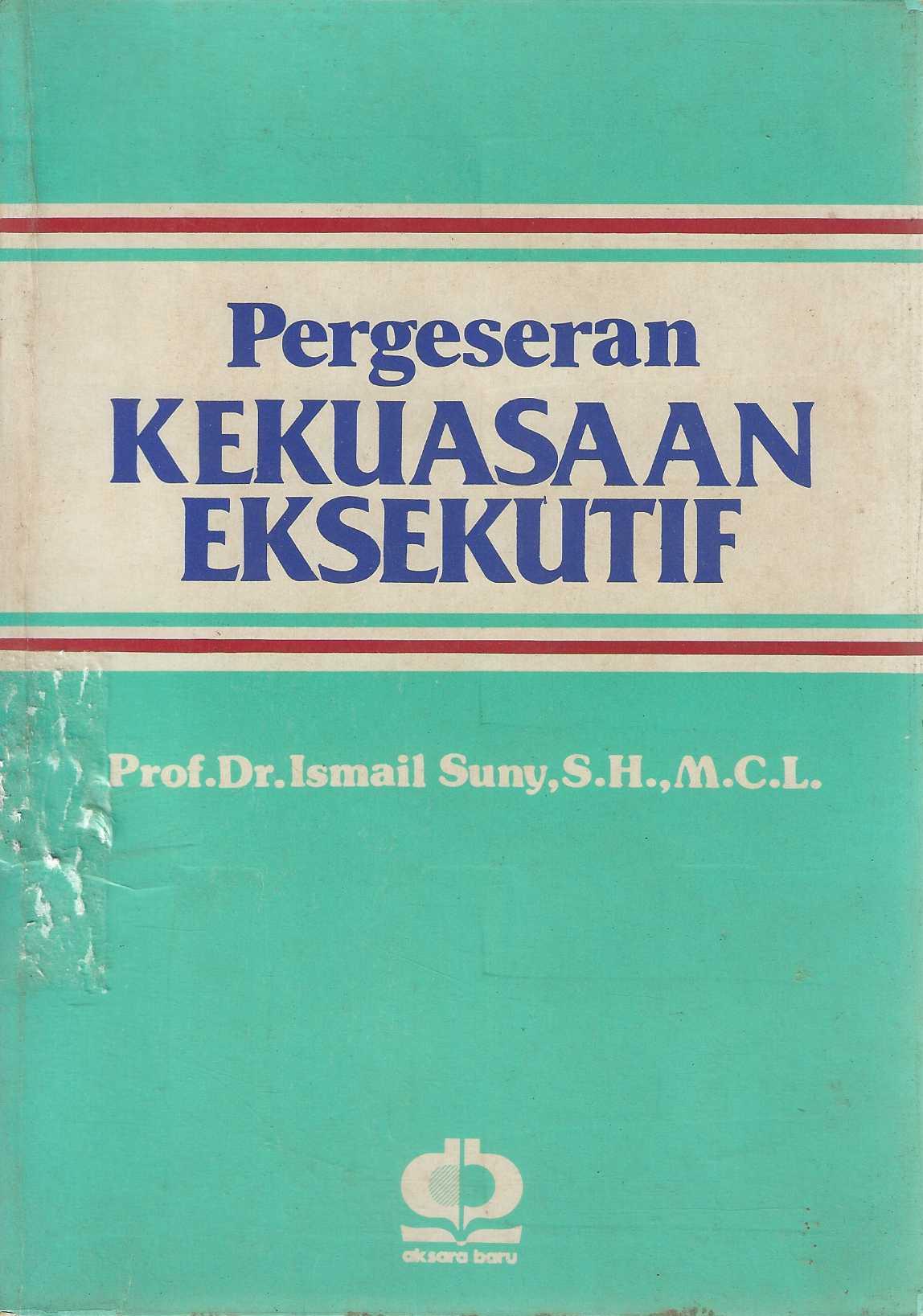 Pergeseran Kekuasaan Eksekutif 