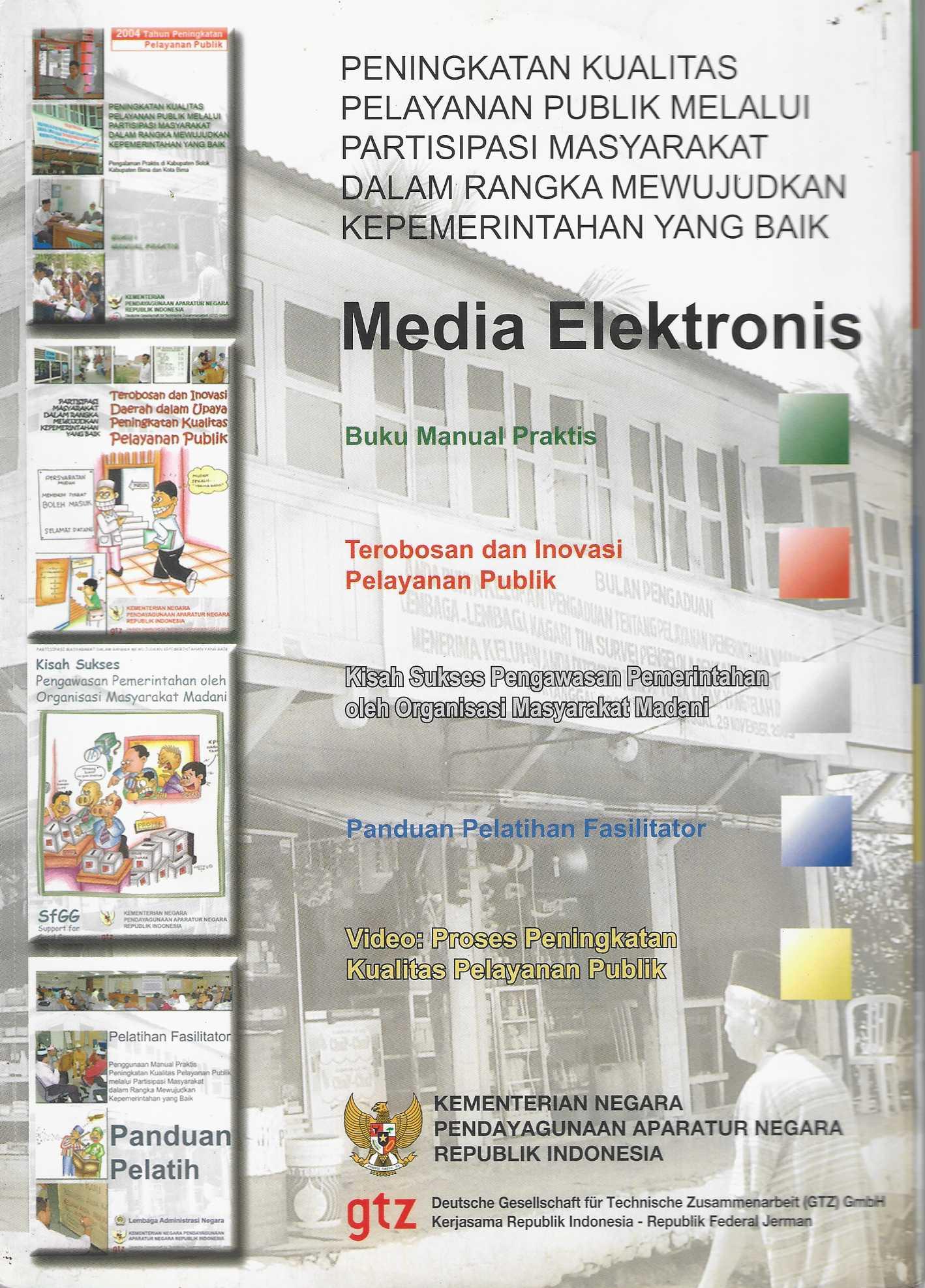 Peningkatan Kualitas Pelayanan Publik Melalui Partisipasi Masyarakat dalam Rangka Mewujudkan Kepemerintahan yang Baik Media Elektronis